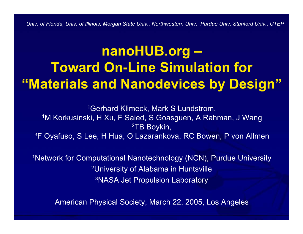 Nanohub.Org – Toward On-Line Simulation for “Materials and Nanodevices by Design”