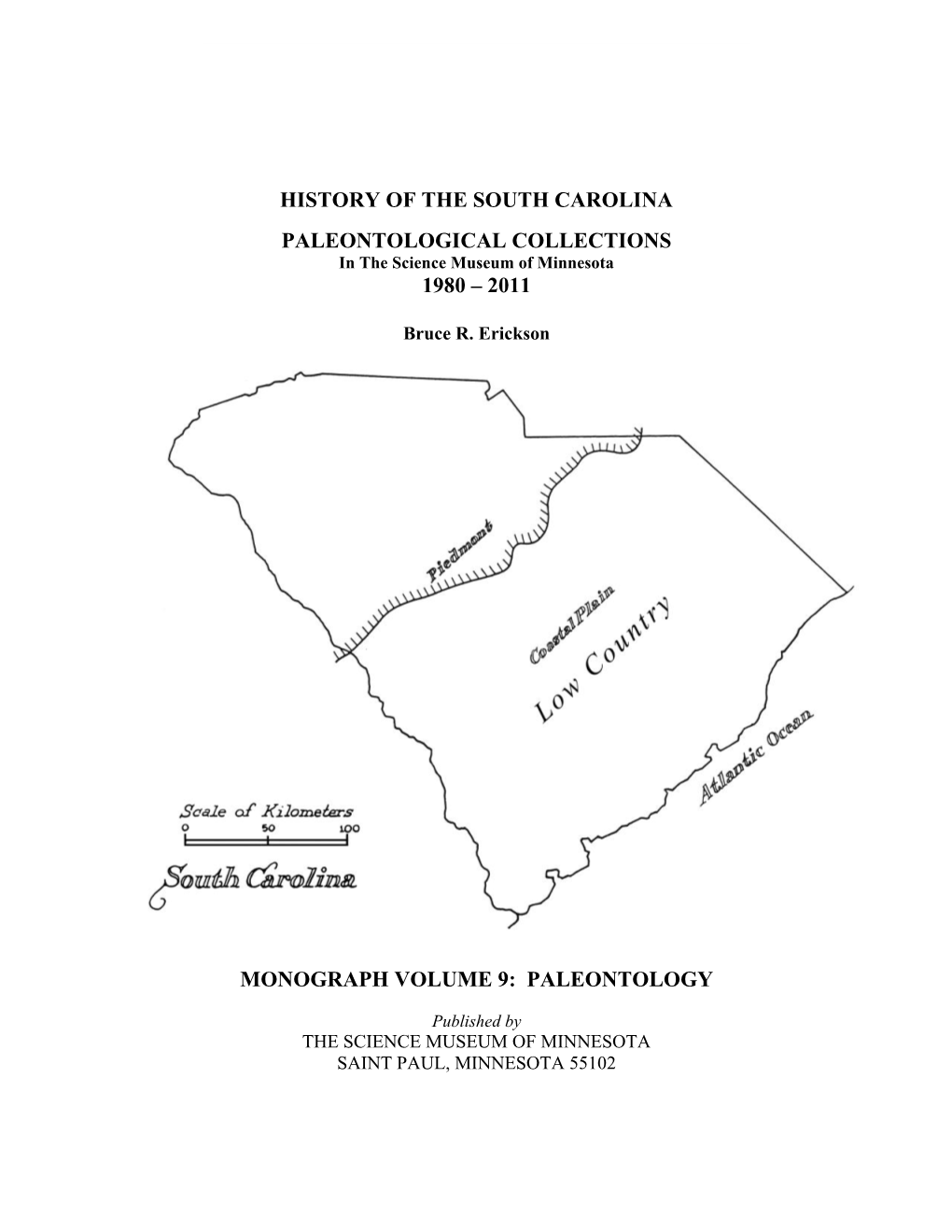 HISTORY of the SOUTH CAROLINA PALEONTOLOGICAL COLLECTIONS in the Science Museum of Minnesota 1980 – 2011