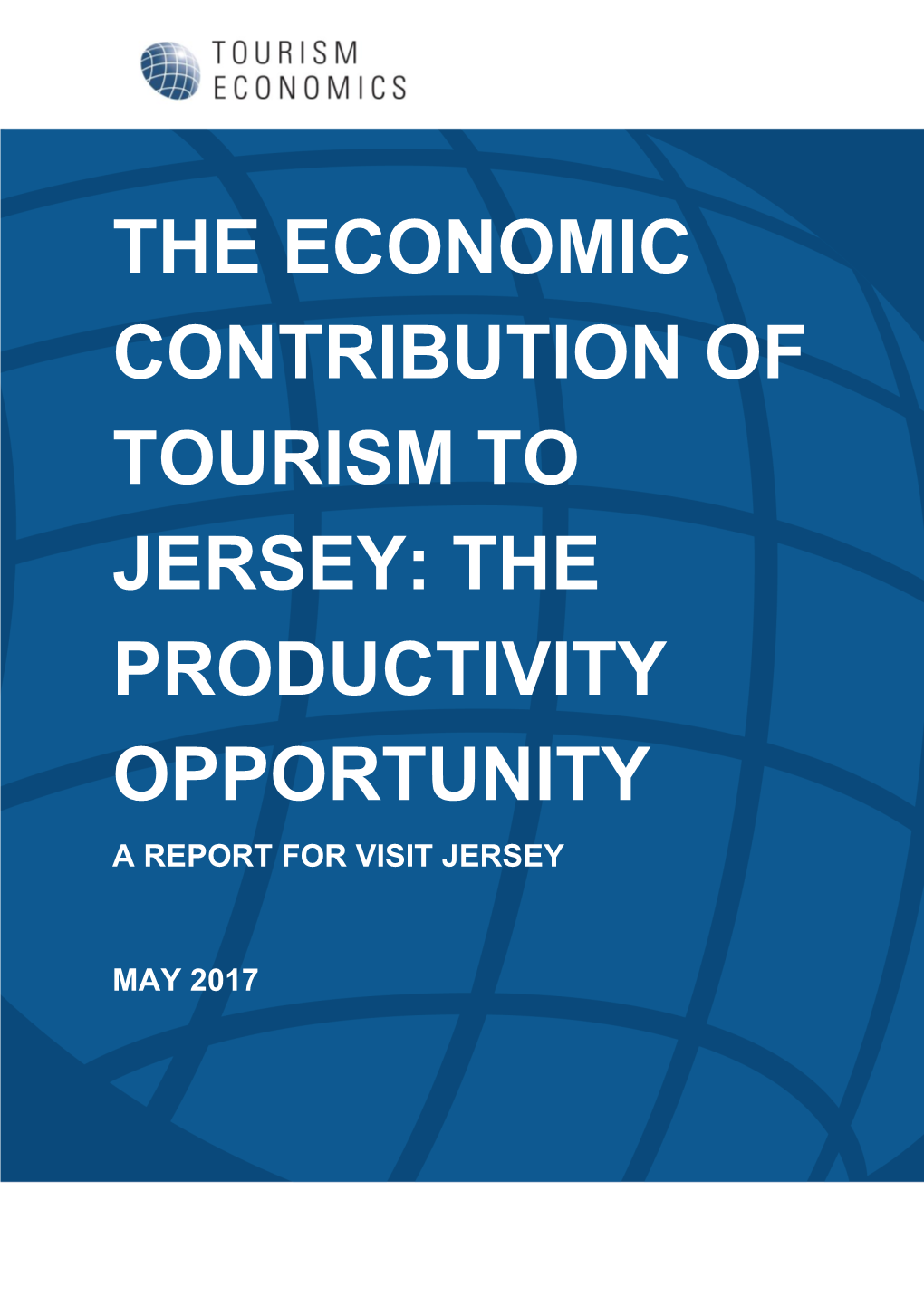 The Economic Contribution of Tourism to Jersey: the Productivity Opportunity