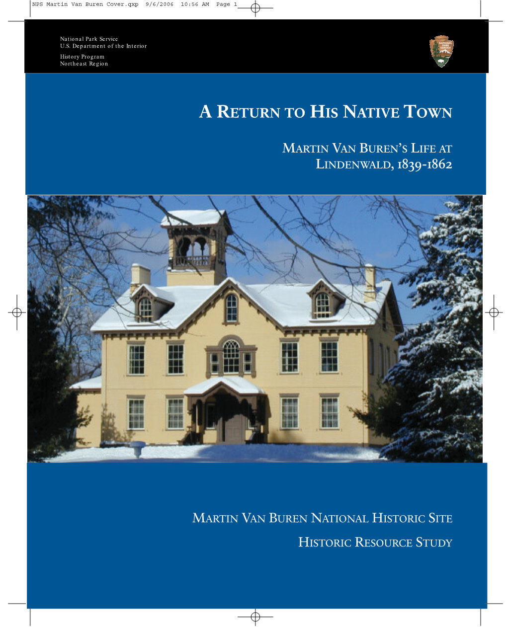 His Native Town, Martin Van Buren's Life at Lindenwald 1839-1862