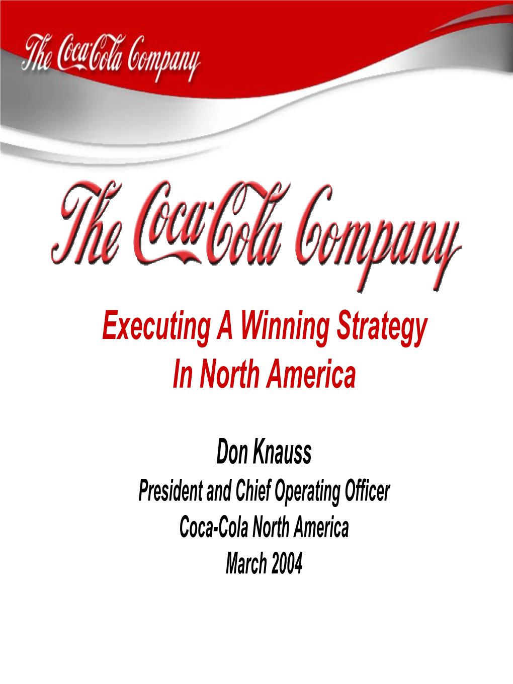 Executing a Winning Strategy in North America