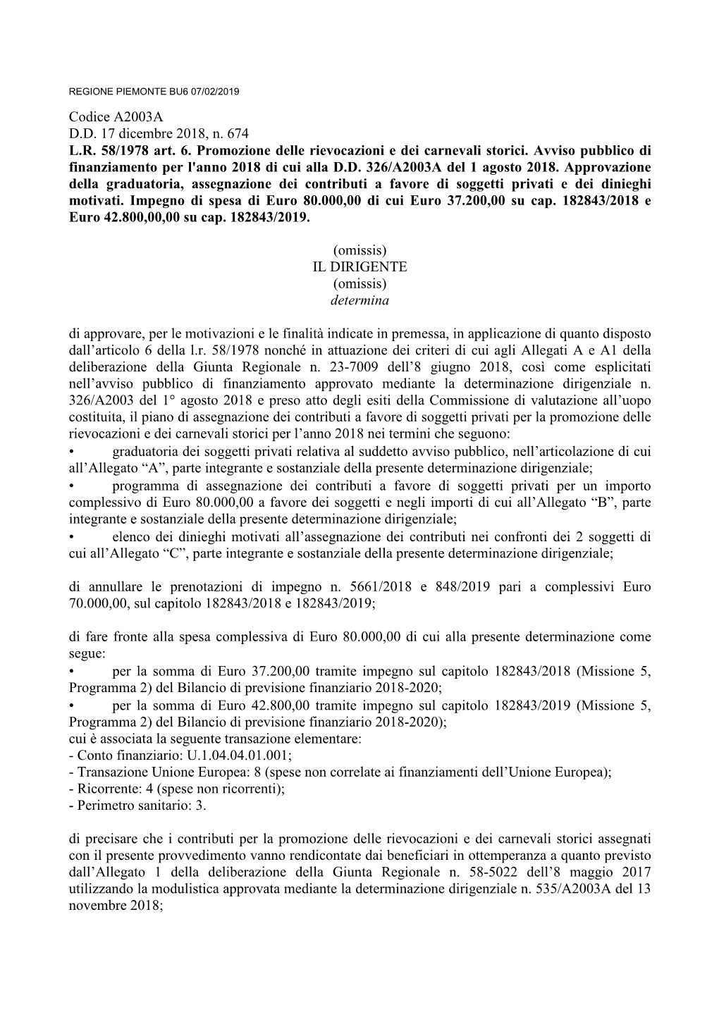 Codice A2003A D.D. 17 Dicembre 2018, N. 674 L.R. 58/1978 Art. 6