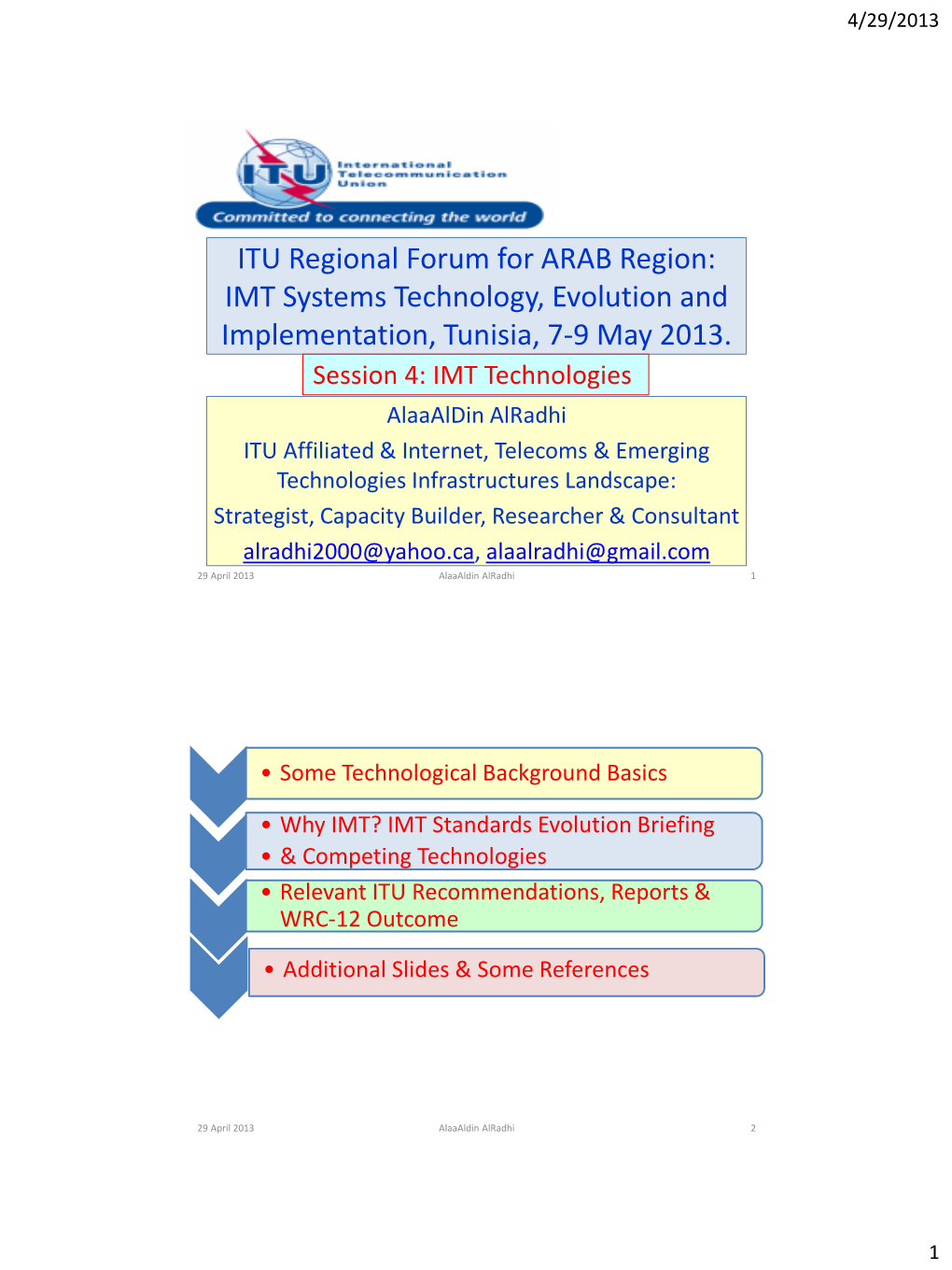 IMT Systems Technology, Evolution and Implementation, Tunisia, 7-9 May 2013