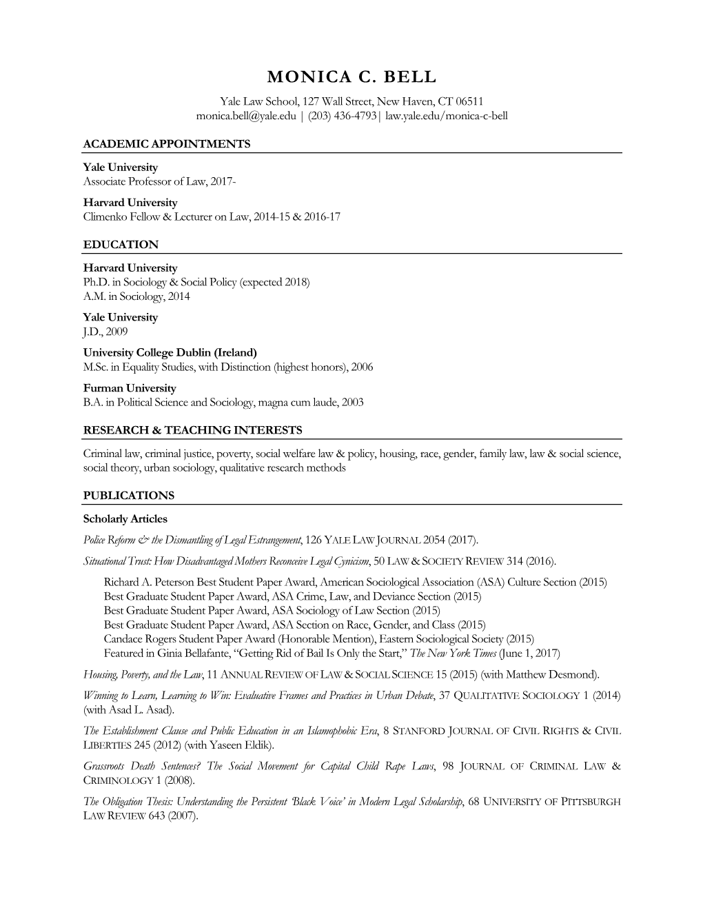 MONICA C. BELL Yale Law School, 127 Wall Street, New Haven, CT 06511 Monica.Bell@Yale.Edu | (203) 436-4793| Law.Yale.Edu/Monica-C-Bell