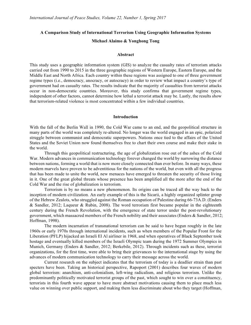 A Comparison Study of International Terrorism Using Geographic Information Systems Michael Alaimo & Yonghong Tong