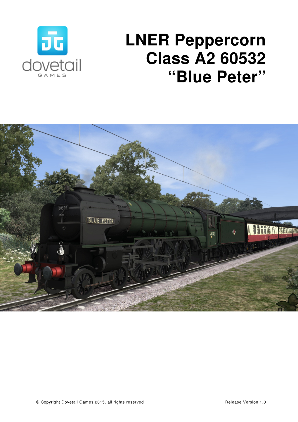 LNER Peppercorn Class A2 60532 “Blue Peter”