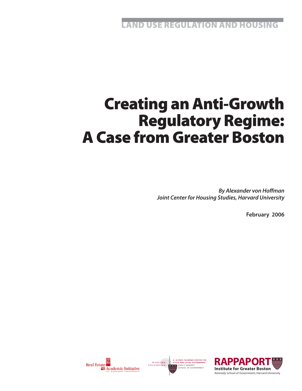 Creating an Anti-Growth Regulatory Regime: a Case from Greater Boston