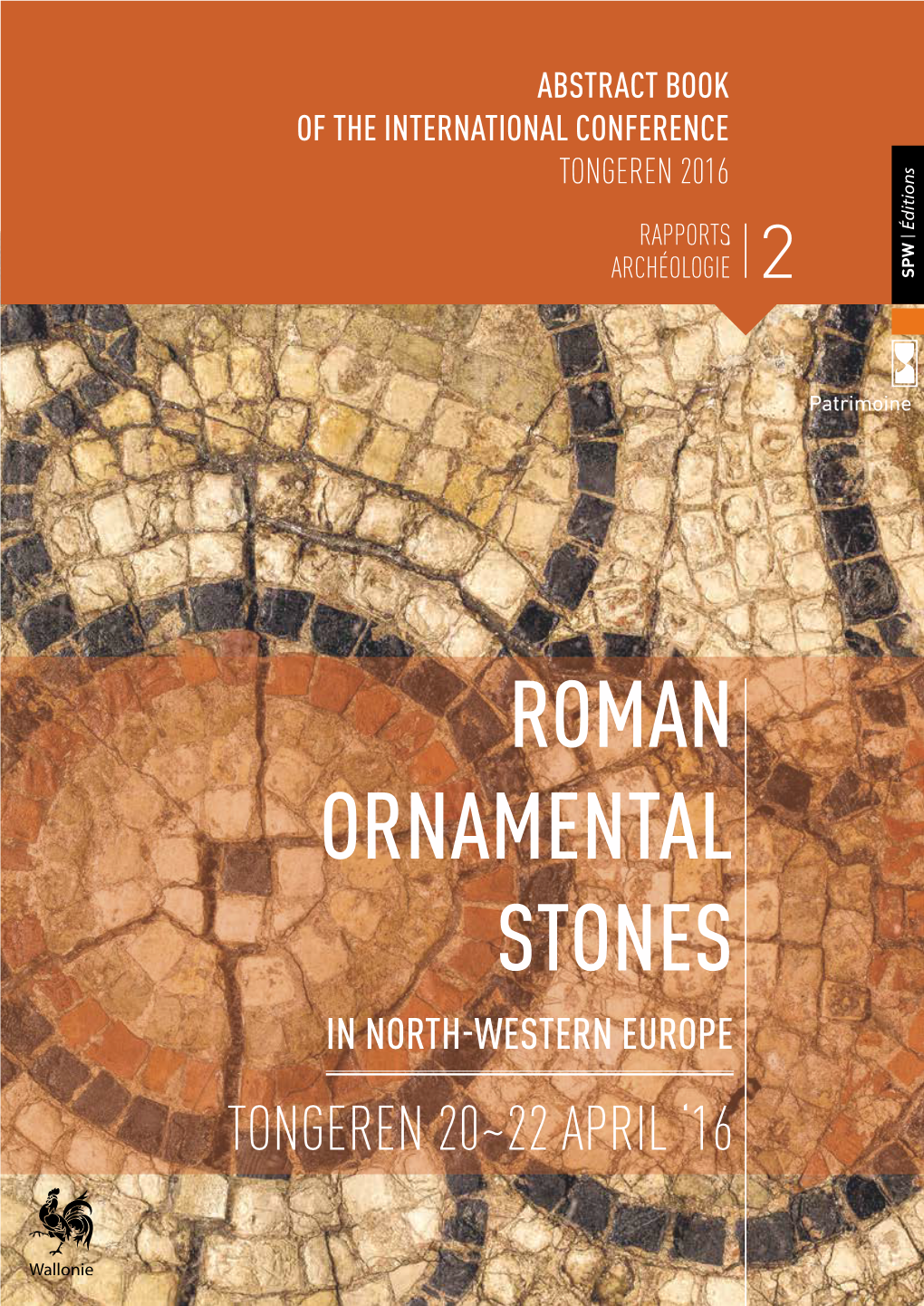 ROMAN ORNAMENTAL STONES in NORTH-WESTERN Europe Tongeren 20~22 April ‘16