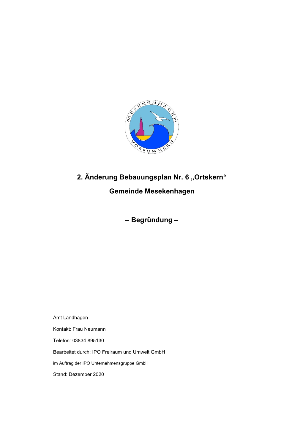 2. Änderung Bebauungsplan Nr. 6 „Ortskern“ Gemeinde Mesekenhagen IPO Unternehmensgruppe Gmbh