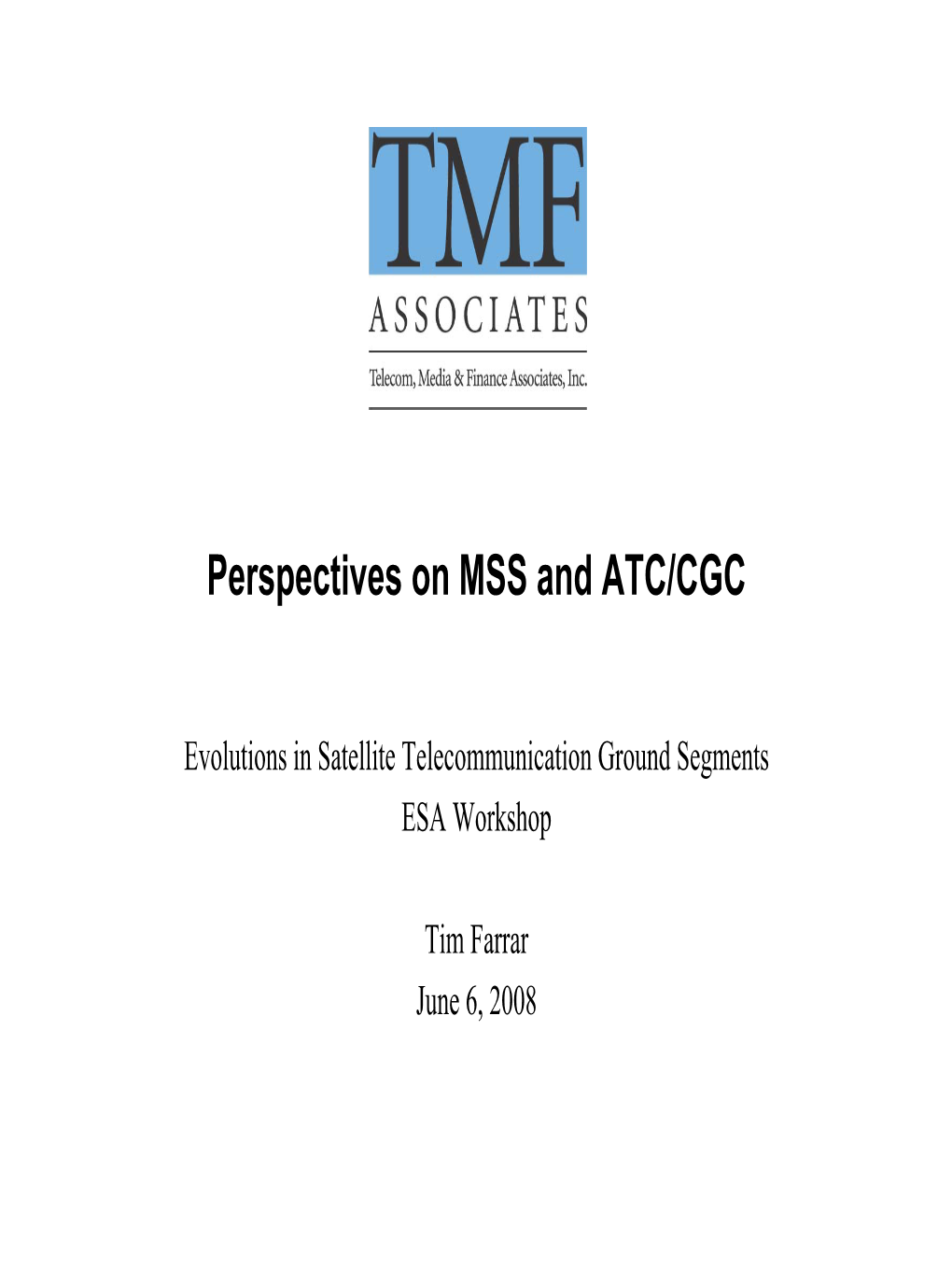 Perspectives on MSS and ATC/CGC