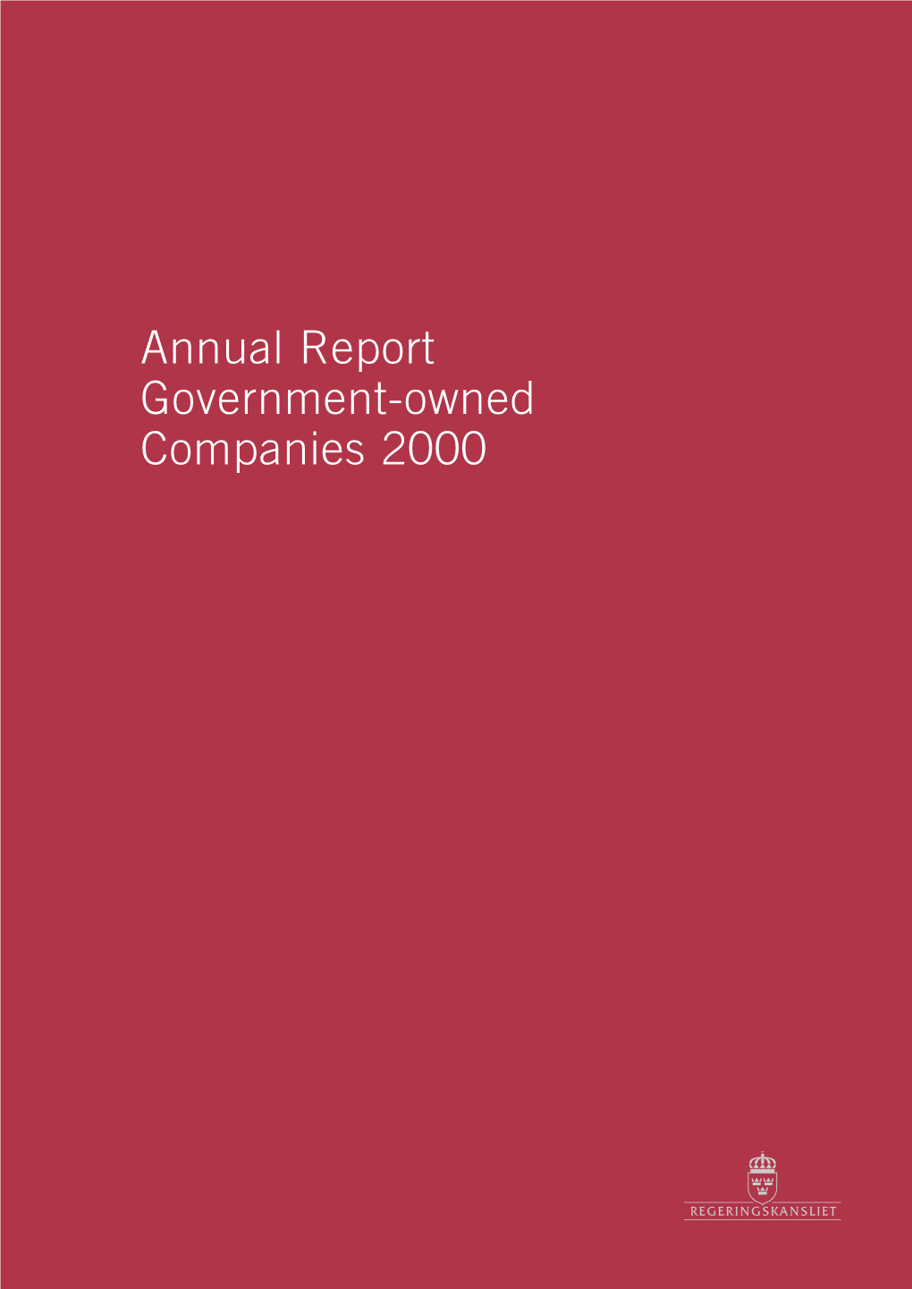 Annual Report Government-Owned Companies 2000 00 Omslag 427,6 X 297 ENG 01-07-04 08.53 Sidan 3 01 - 43 VB ENG 0628 01-07-04 08.24 Sidan 2