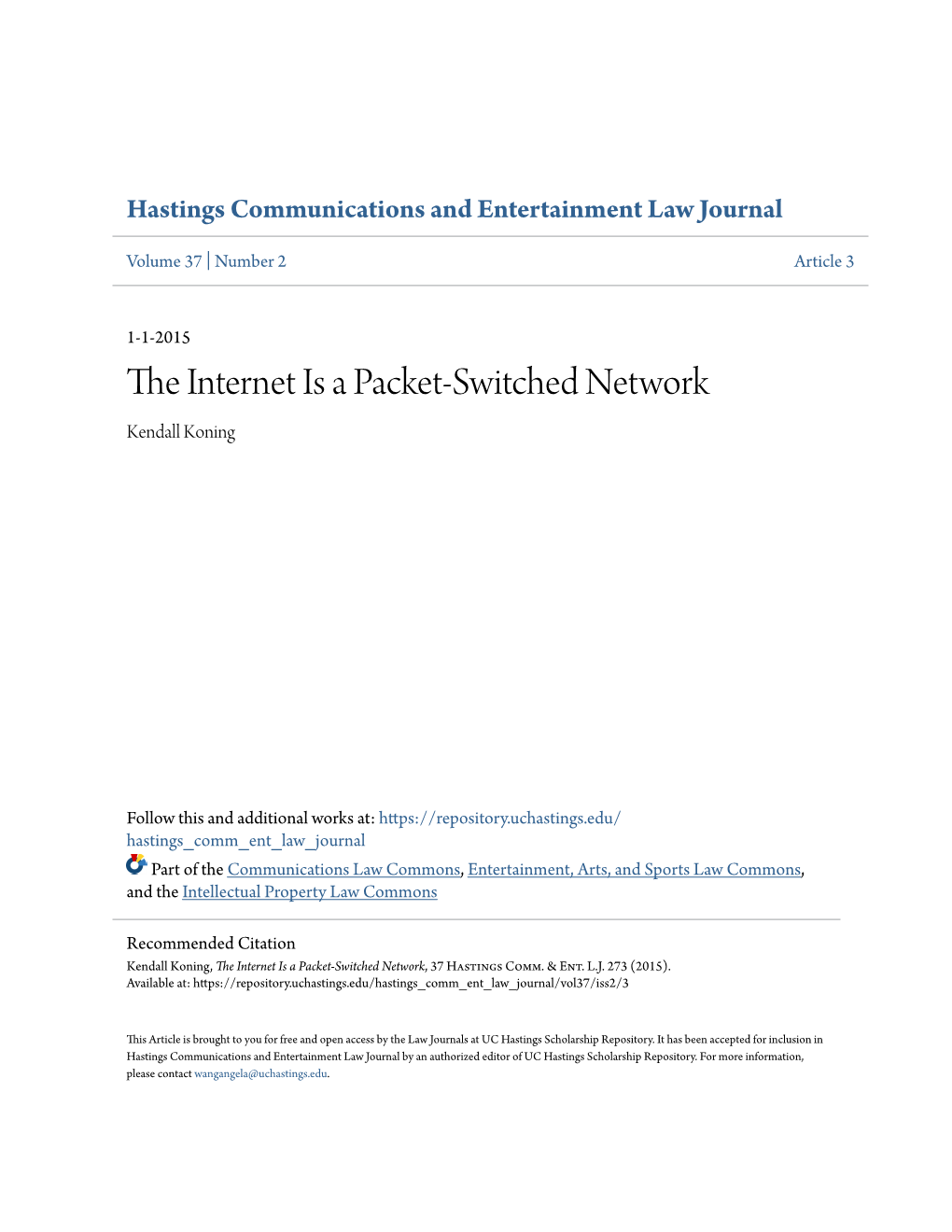 The Internet Is a Packet-Switched Network, 37 Hastings Comm