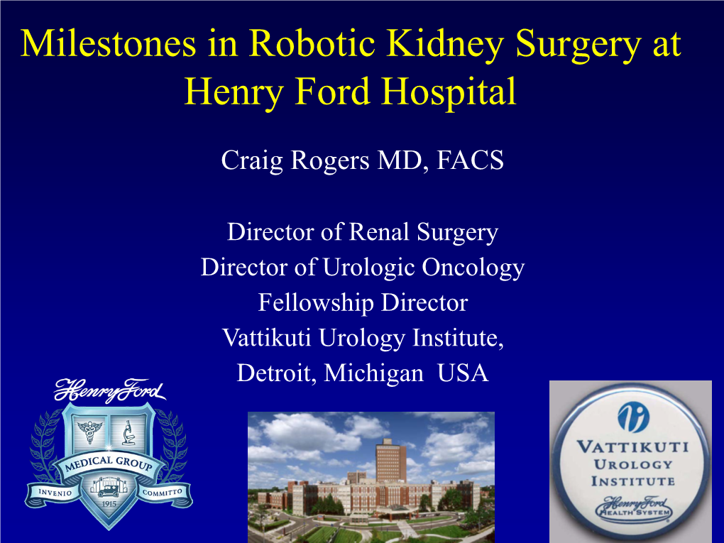 Milestones in Robotic Kidney Surgery at Henry Ford Hospital