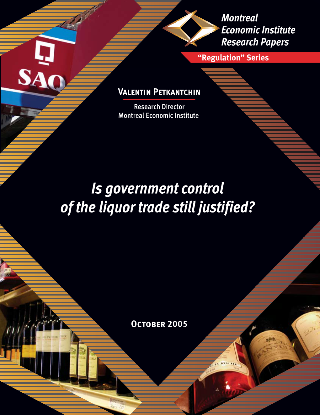 Is Government Control of the Liquor Trade Still Justified?