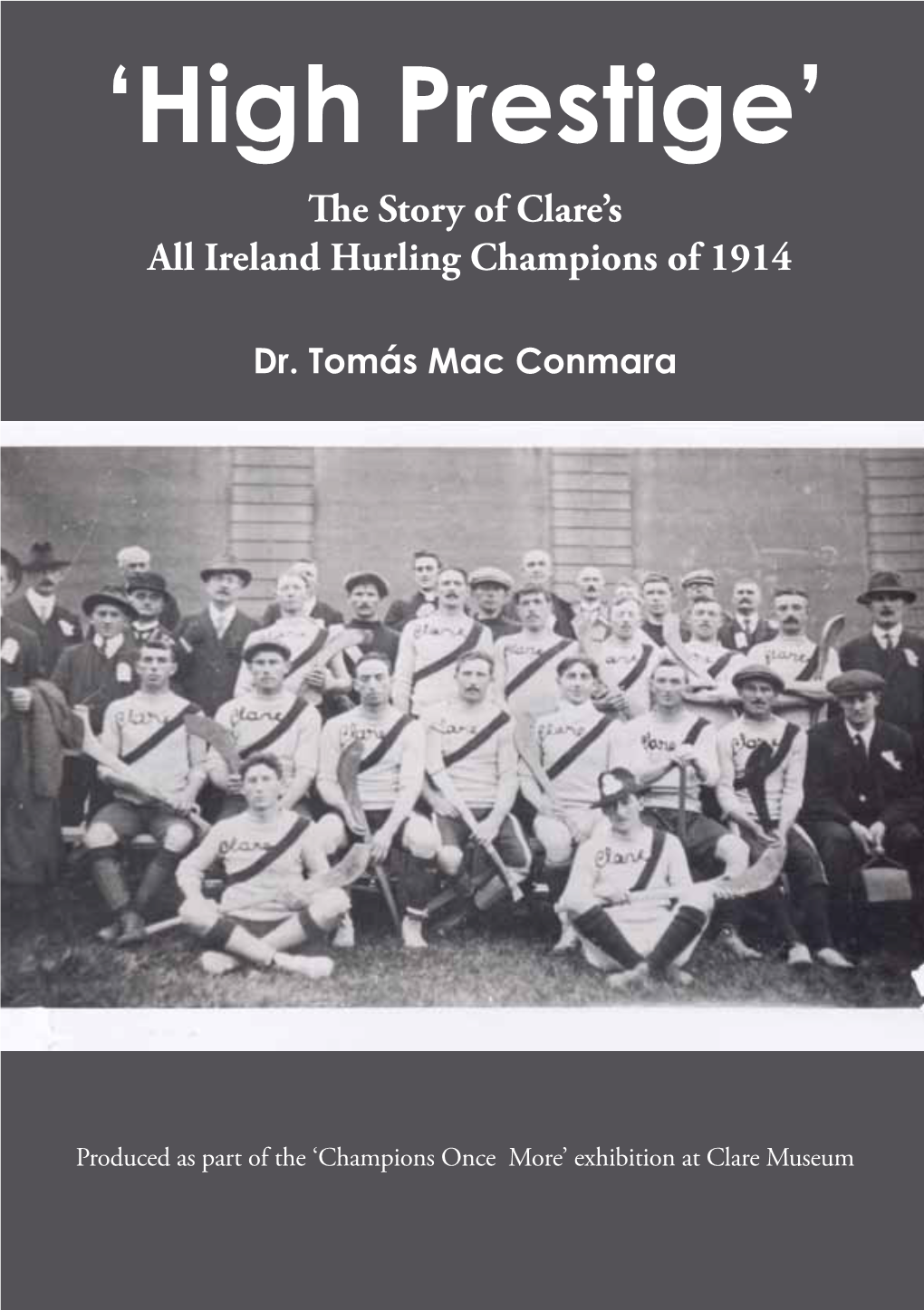 'High Prestige': the Story of Clare's All Ireland Hurling Championship