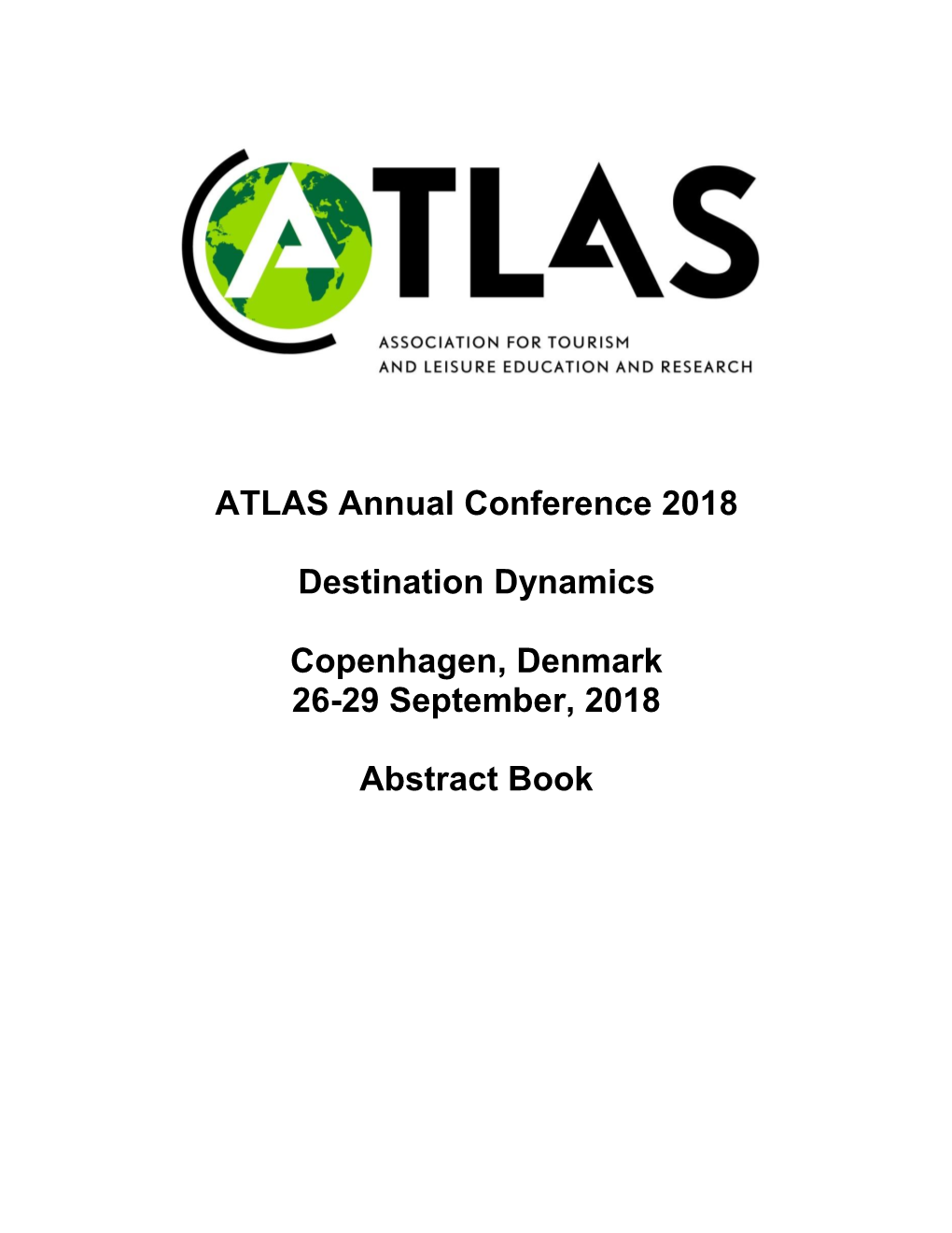 ATLAS Annual Conference 2018 Destination Dynamics Copenhagen, Denmark 26-29 September, 2018