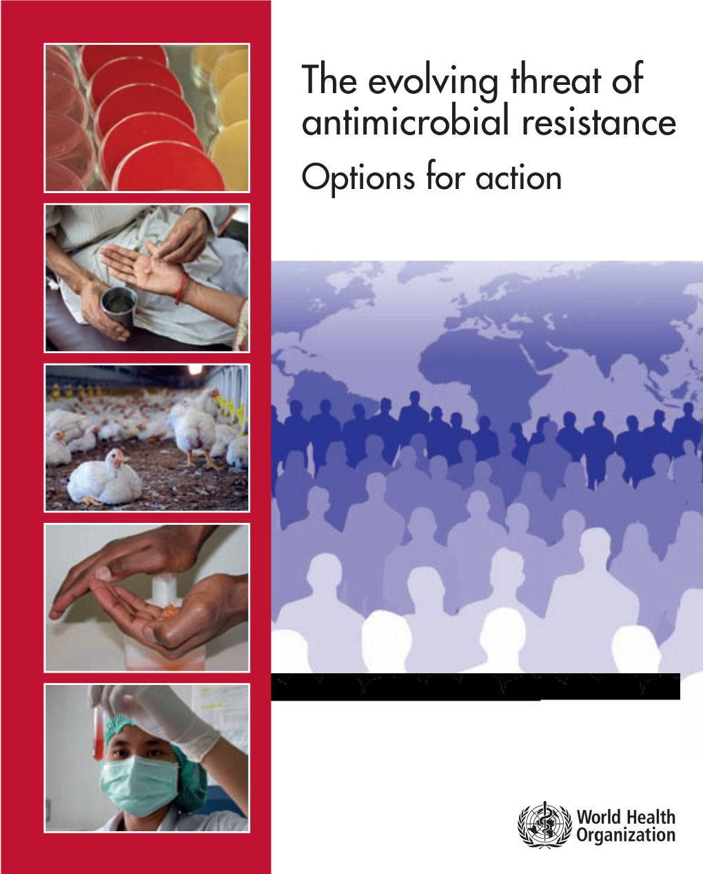 The Evolving Threat of Antimicrobial Resistance