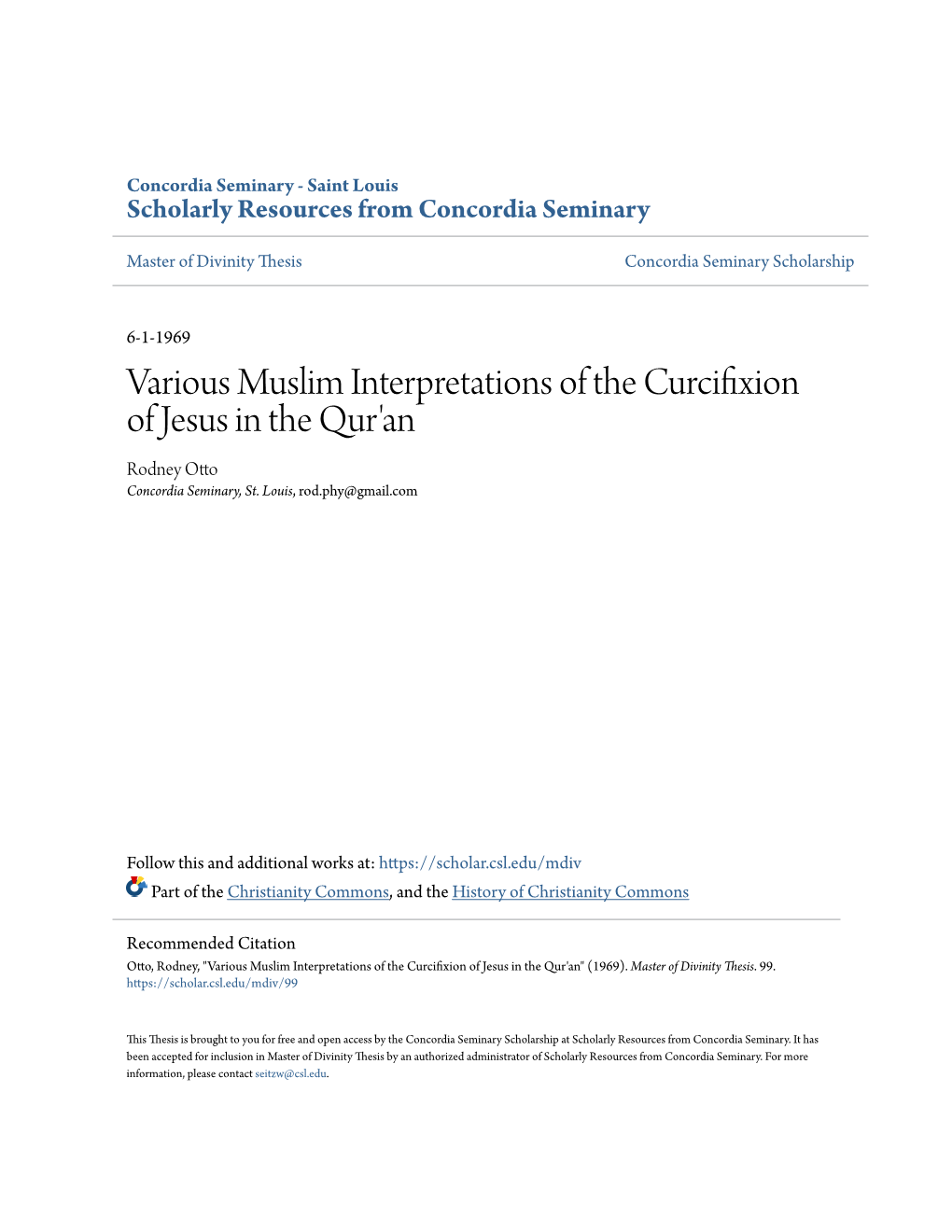 Various Muslim Interpretations of the Curcifixion of Jesus in the Qur'an Rodney Otto Concordia Seminary, St