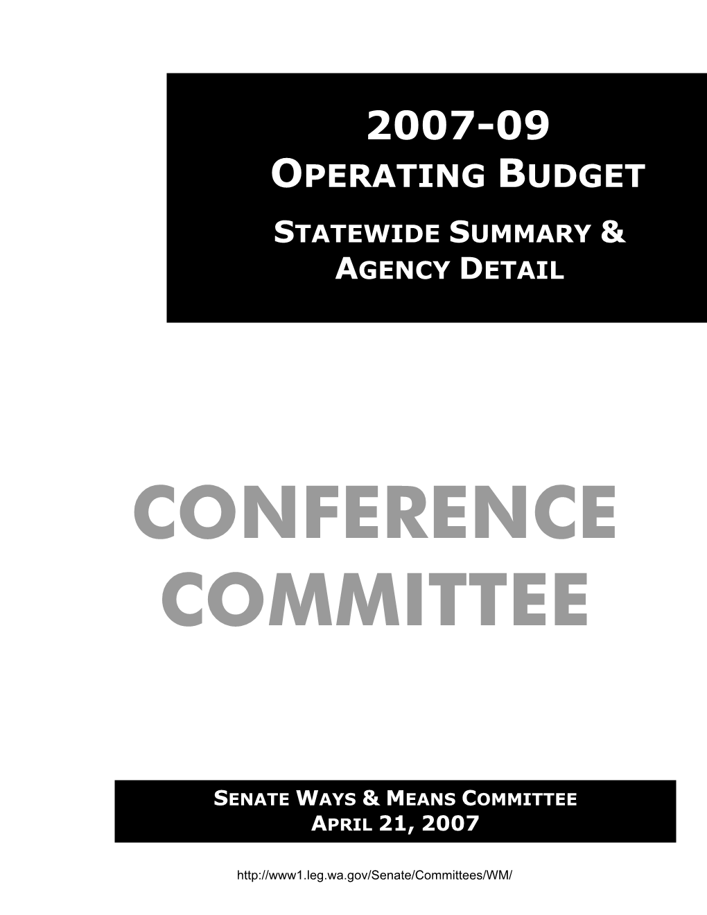 Conference Committee: Recsum April 21, 2007, 1:31 Am Table of Contents