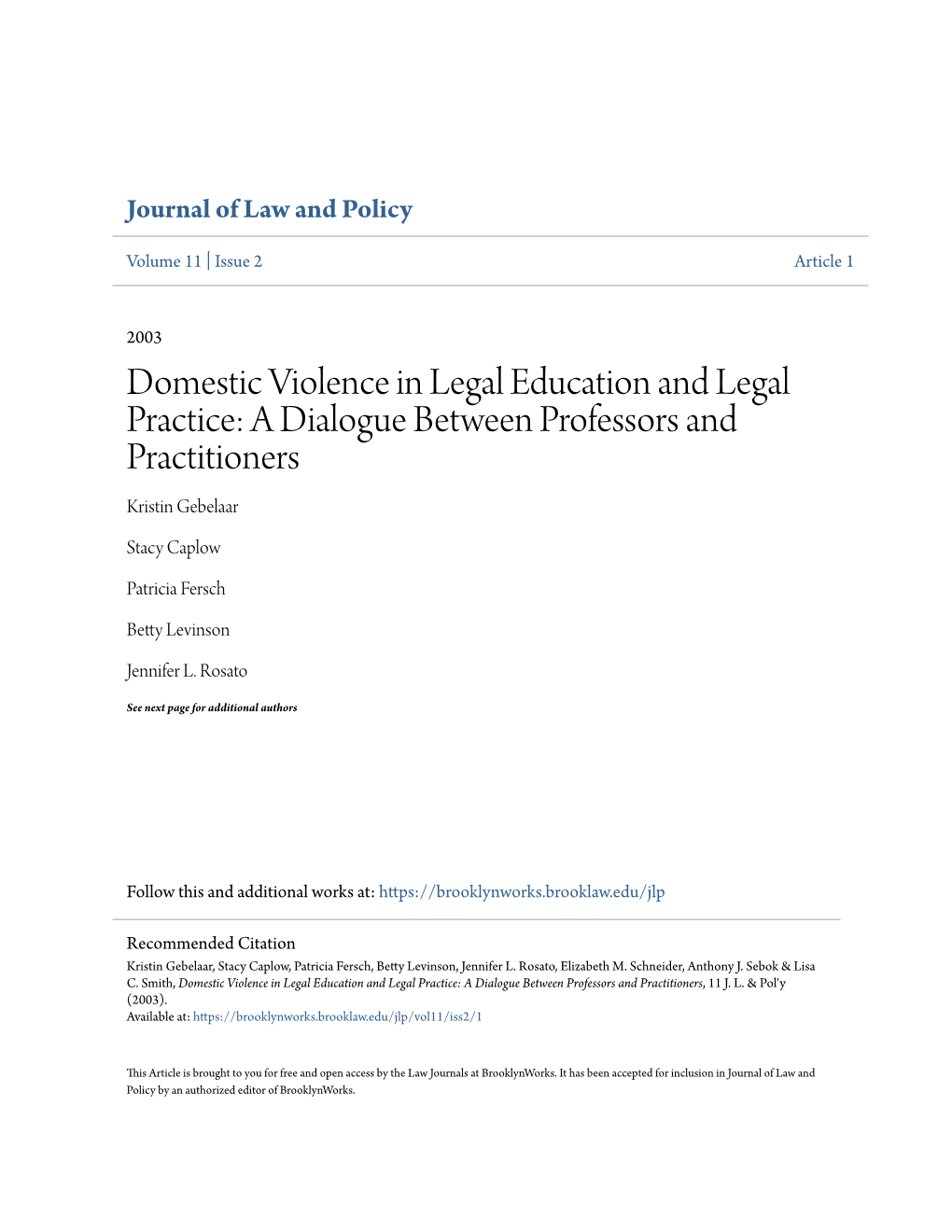 Domestic Violence in Legal Education and Legal Practice: a Dialogue Between Professors and Practitioners Kristin Gebelaar