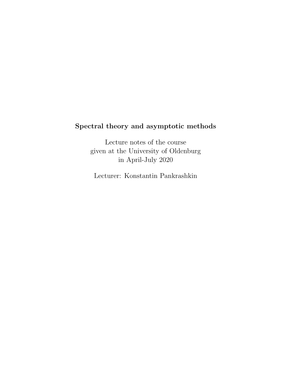 Spectral Theory and Asymptotic Methods Lecture Notes of The