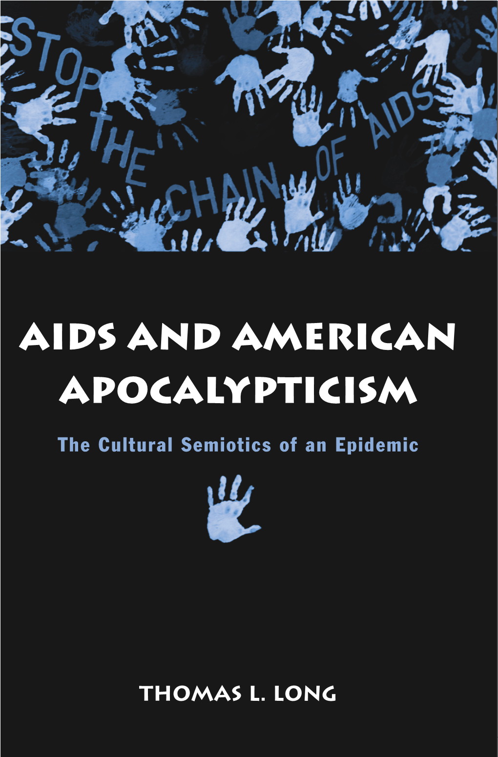 Aids and American Apocalypticism: the Cultural Semiotics of an Epidemic