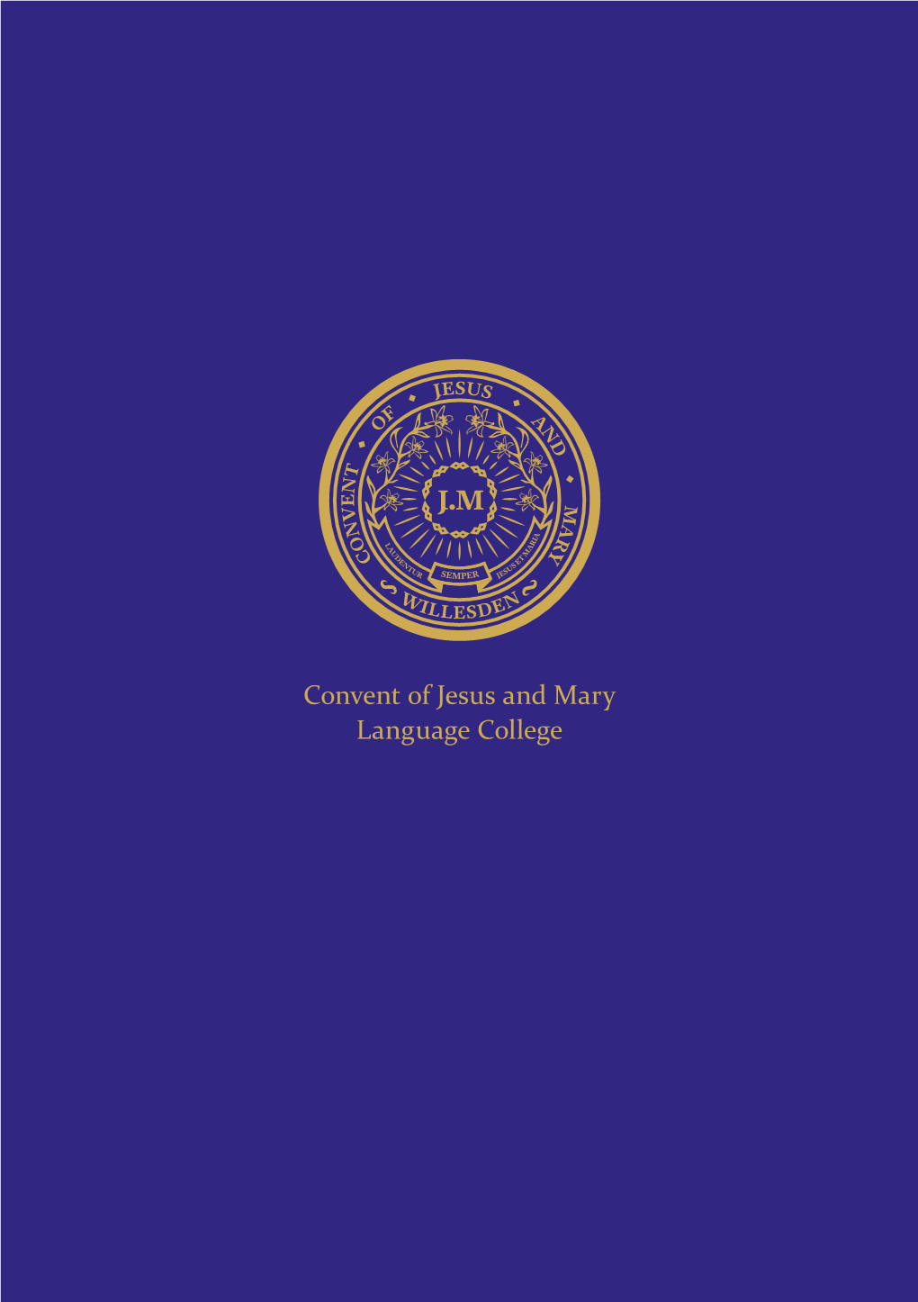 Convent of Jesus and Mary Language College CONVENT of JESUS and MARY LANGUAGE COLLEGE