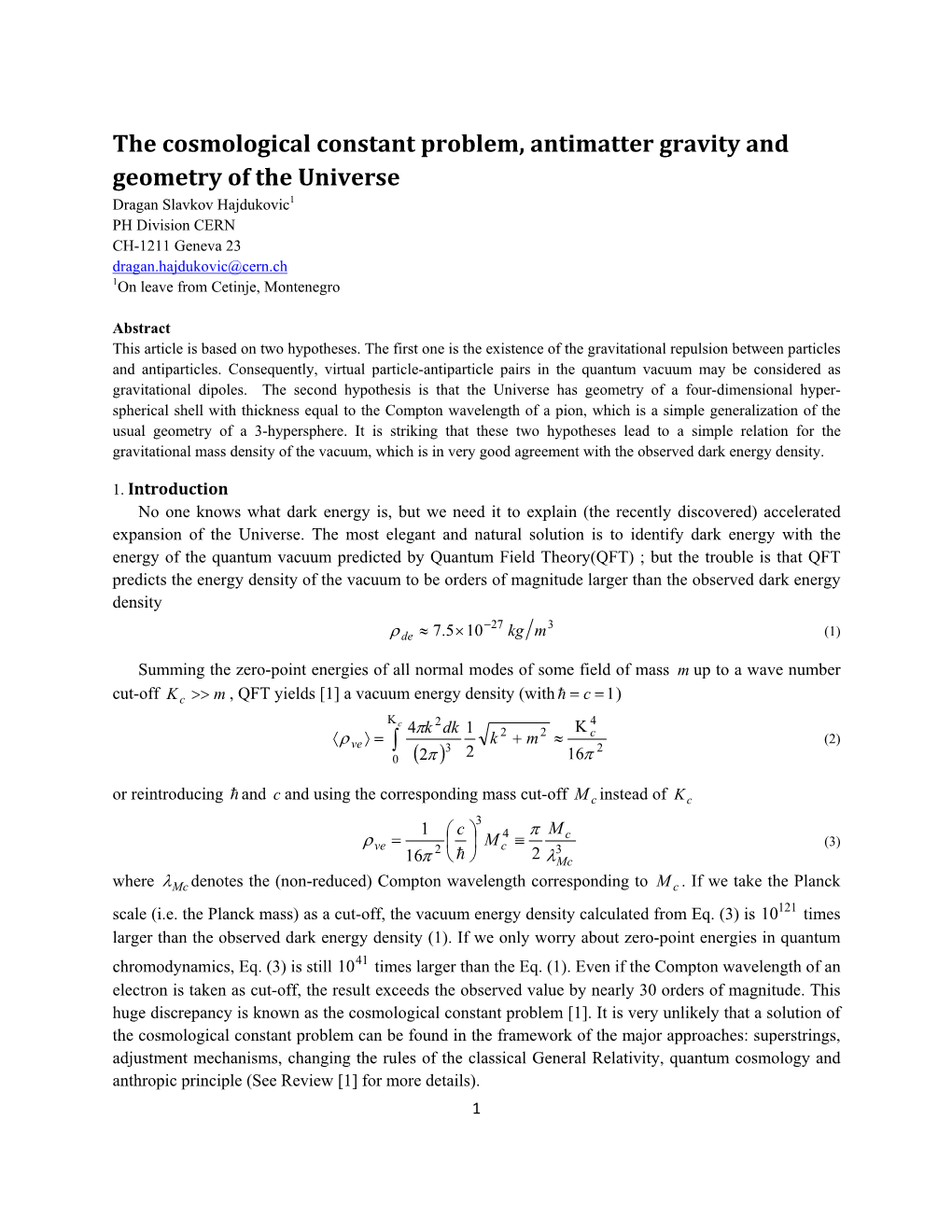 The Cosmological Constant Problem, Antimatter Gravity and Geometry of the Universe