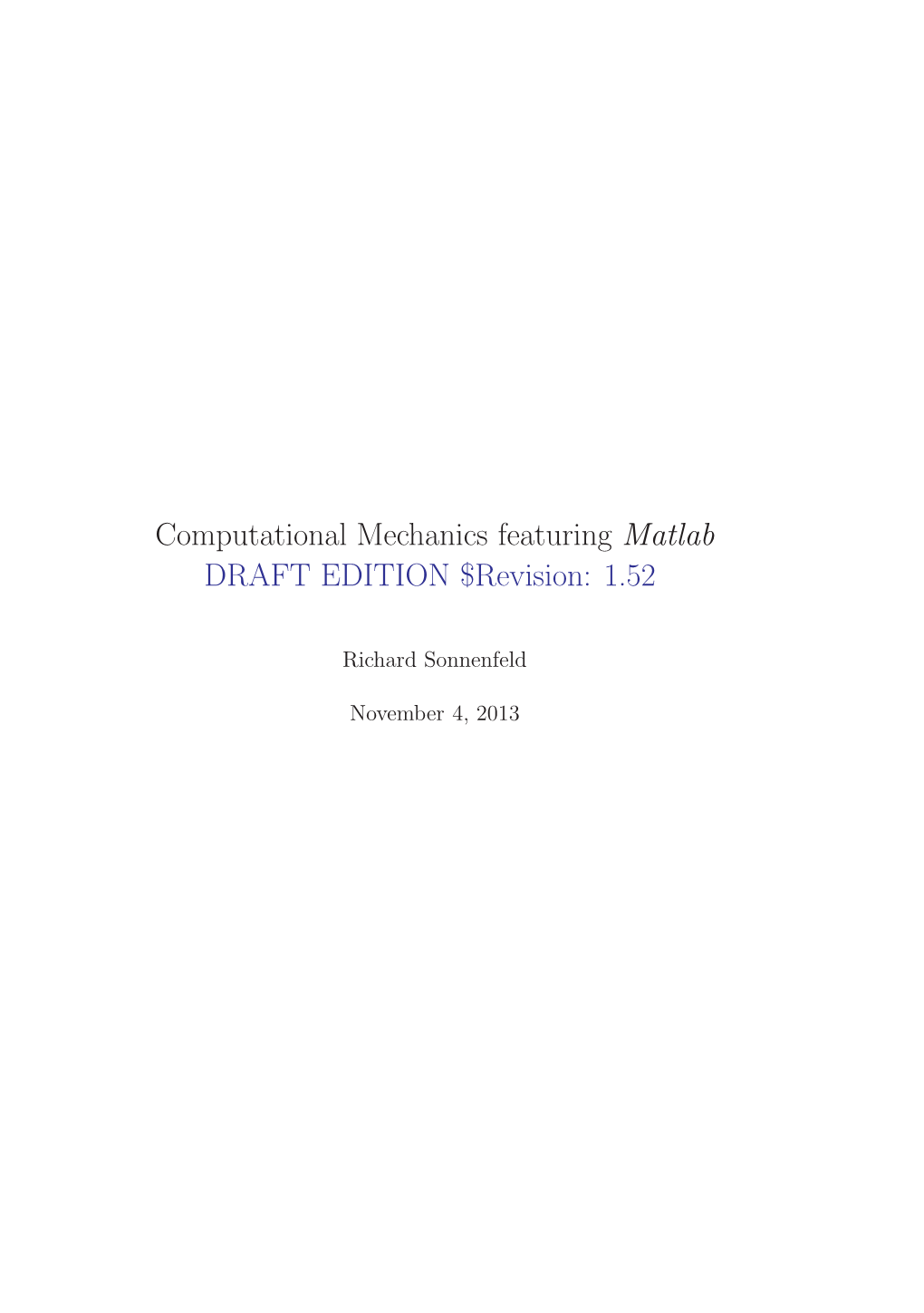 Computational Mechanics Featuring Matlab DRAFT EDITION $Revision: 1.52