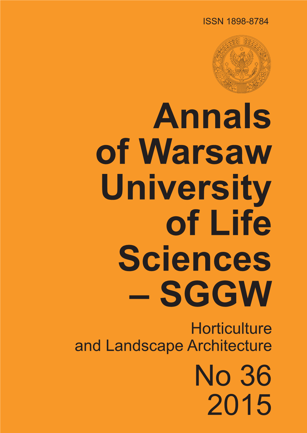 Annals of Warsaw University of Life Sciences – SGGW Horticulture and Landscape Architecture No 36 ISSN 1898-8784
