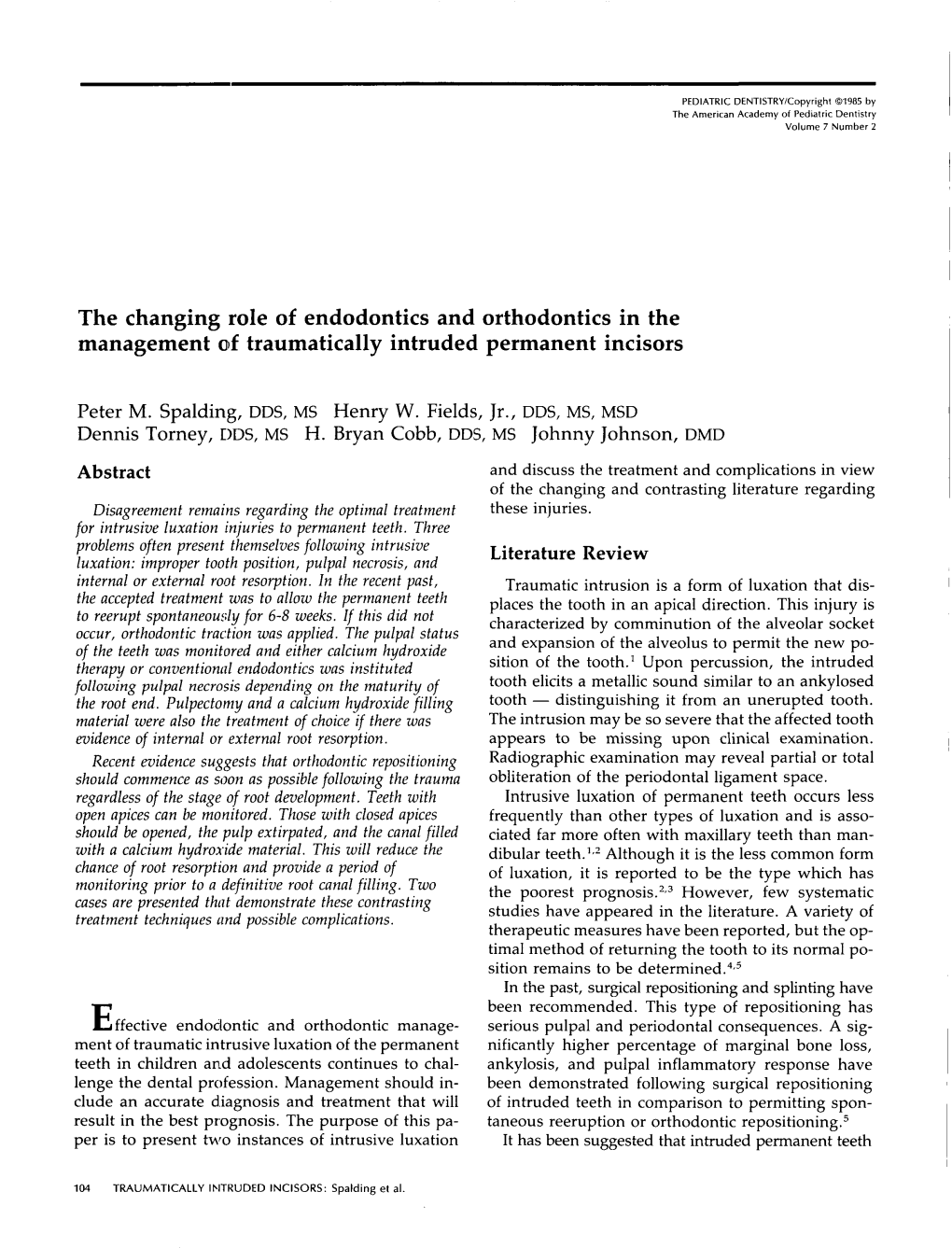 The Changing Role of Endodontics and Orthodontics in the Management ~F Traumatically Intruded Permanent Incisors