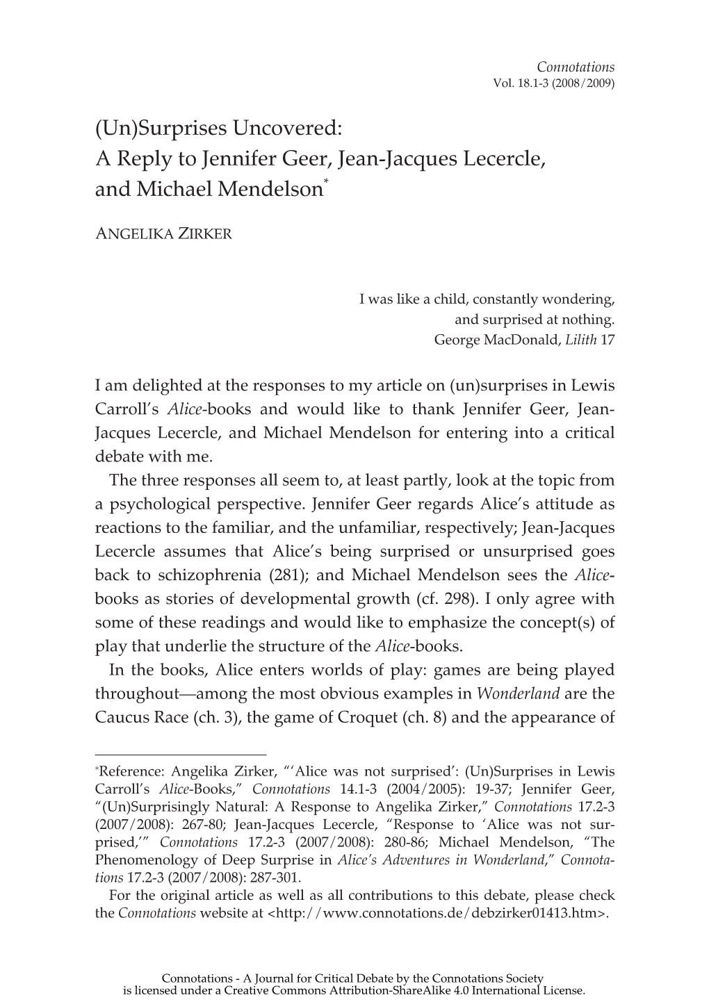 (Un)Surprises Uncovered: a Reply to Jennifer Geer, Jean-Jacques Lecercle, and Michael Mendelson*