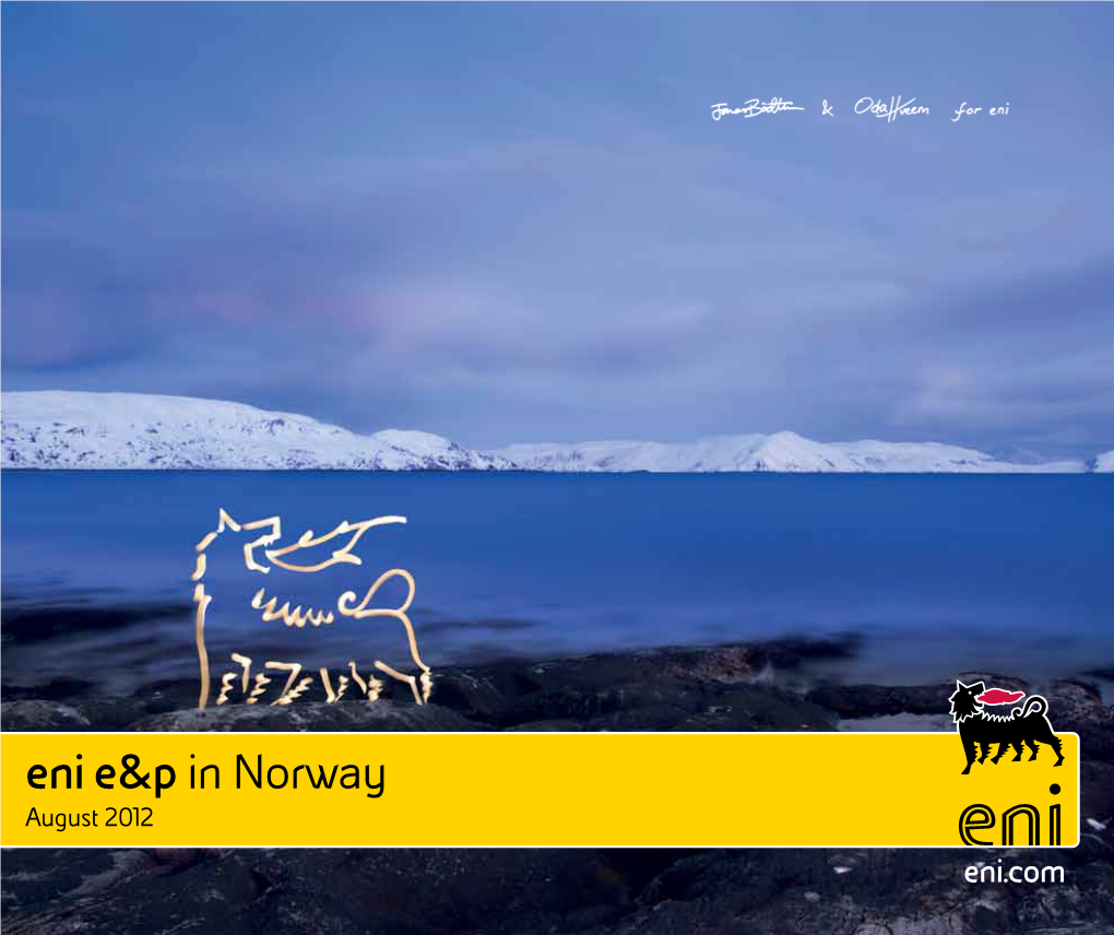 Eni Norge Has Been in Norway Since 1965 and Are One of the Main Operators on the Shelf