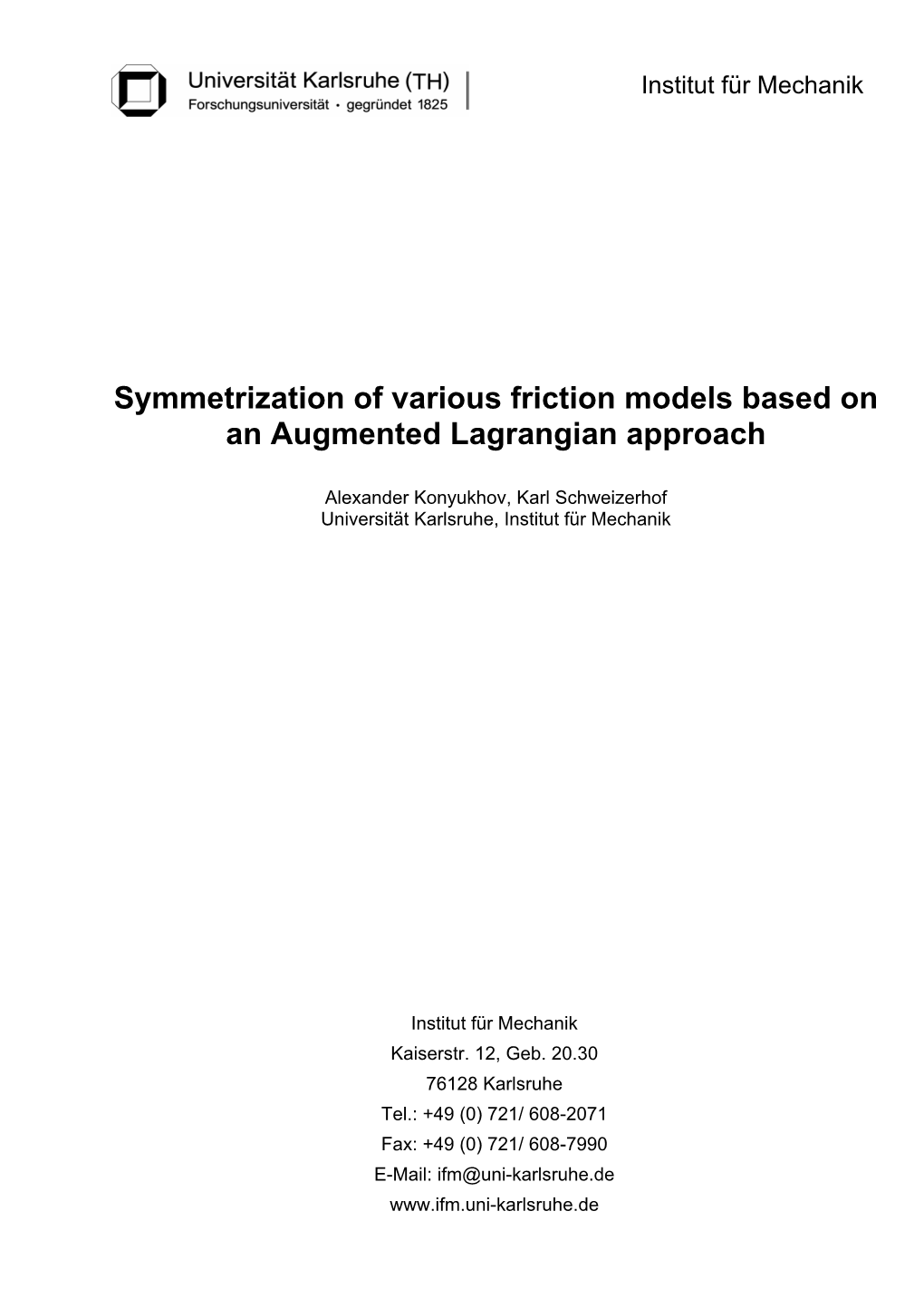 Symmetrization of Various Friction Models Based on an Augmented Lagrangian Approach