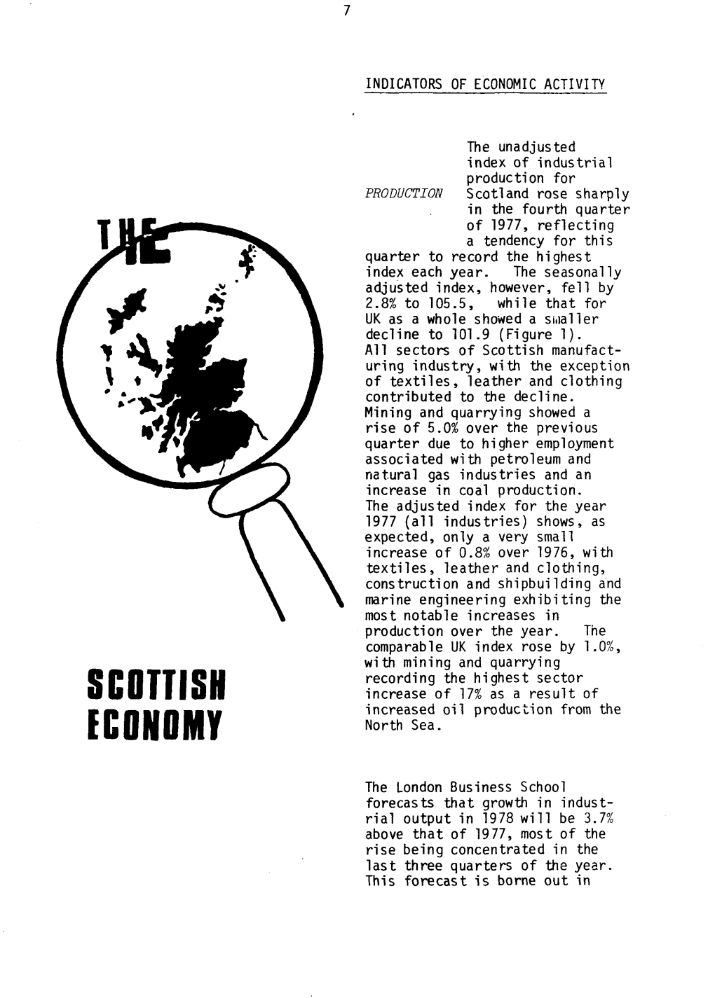 Scottish Economy, Two Particular Topics, Clearly Relevant to the Short-Term Outlook, Are Considered