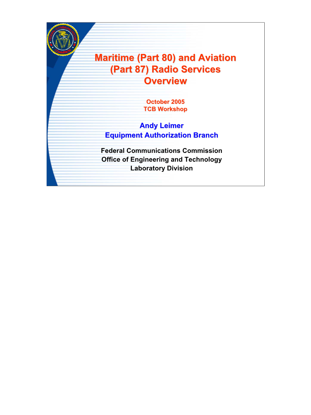 Maritime (Part 80) and Aviation (Part 87) Radio Services Overview