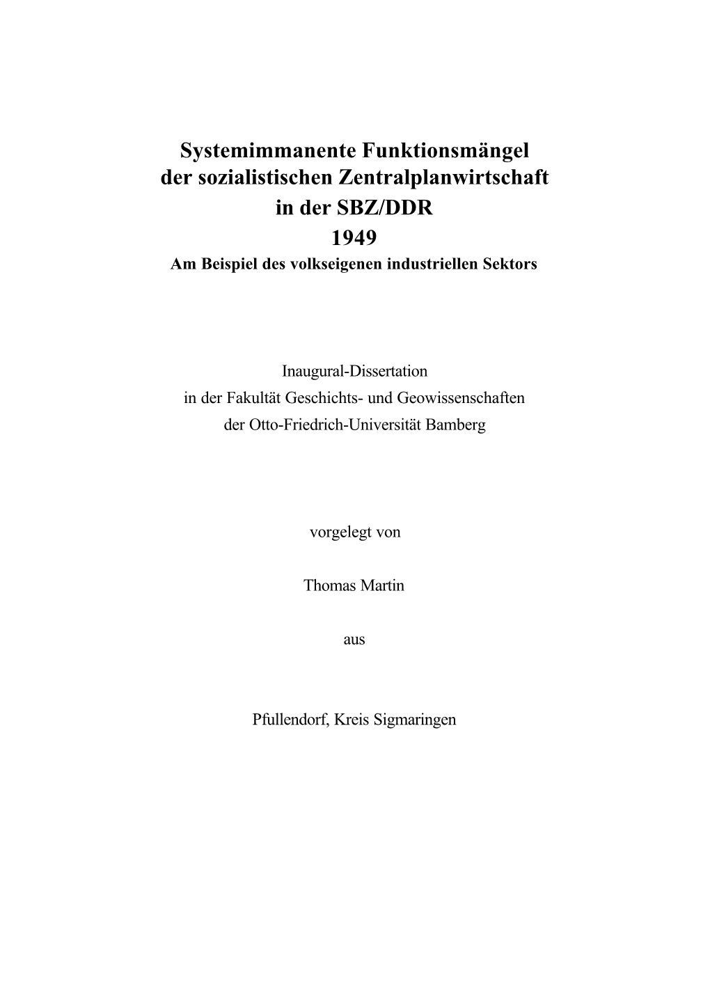 Systemimmanente Funktionsmängel Der Sozialistischen Zentralplanwirtschaft in Der SBZ/DDR 1949 Am Beispiel Des Volkseigenen Industriellen Sektors