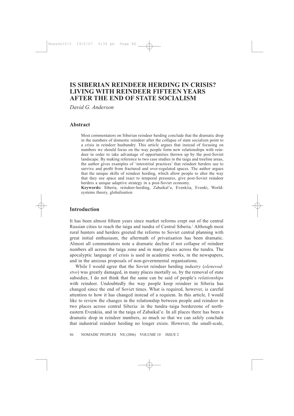 IS SIBERIAN REINDEER HERDING in CRISIS? LIVING with REINDEER FIFTEEN YEARS AFTER the END of STATE SOCIALISM David G