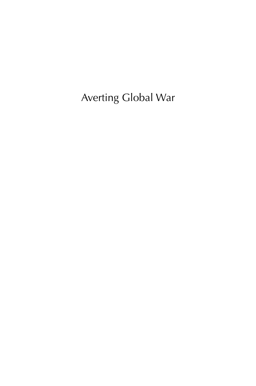 Averting Global War This Page Intentionally Left Blank Averting Global War