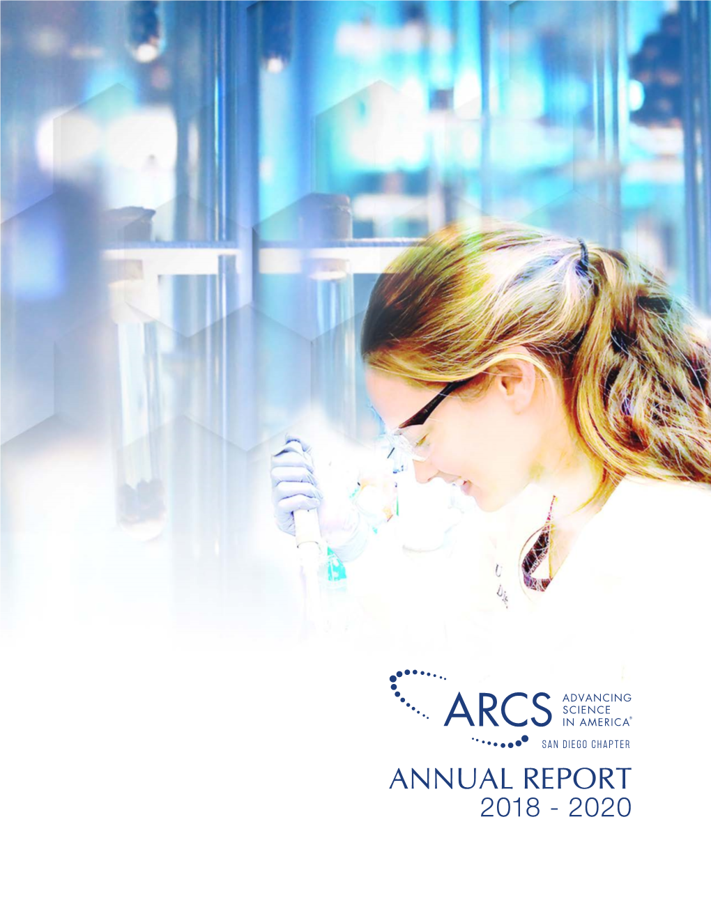 ANNUAL REPORT 2018 - 2020 ACHIEVEMENT REWARDS for COLLEGE SCIENTISTS MISSION