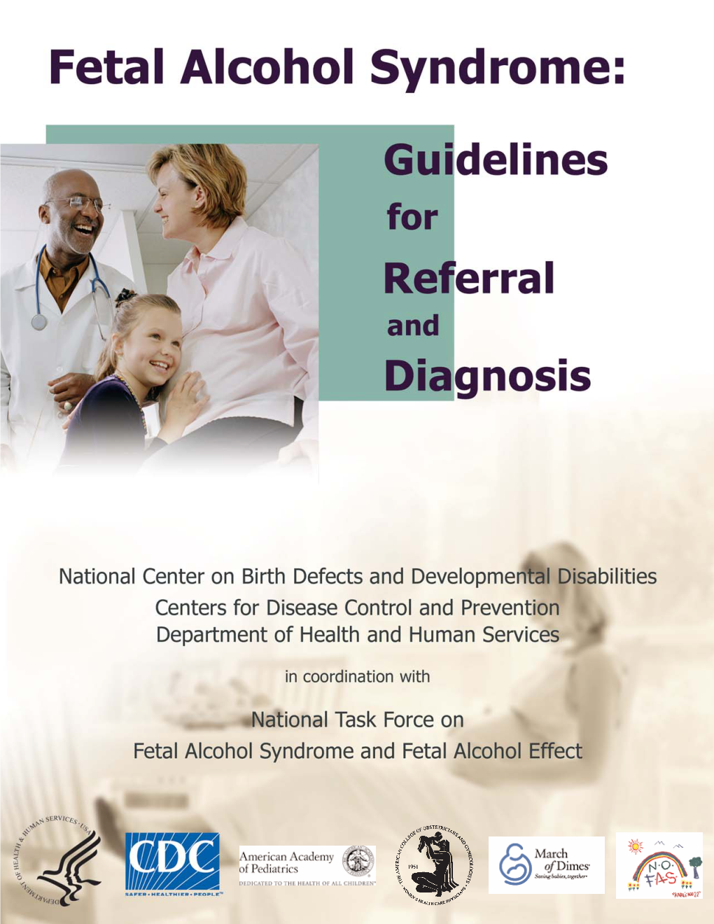 Fetal Alcohol Syndrome: Guidelines for Referral and Diagnosis