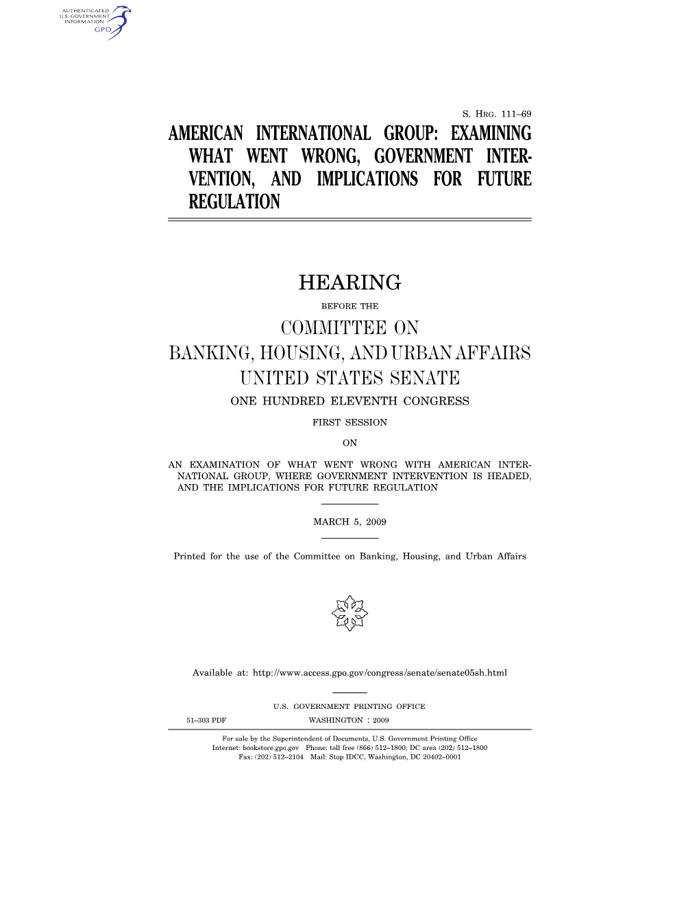 American International Group: Examining What Went Wrong, Government Inter- Vention, and Implications for Future Regulation