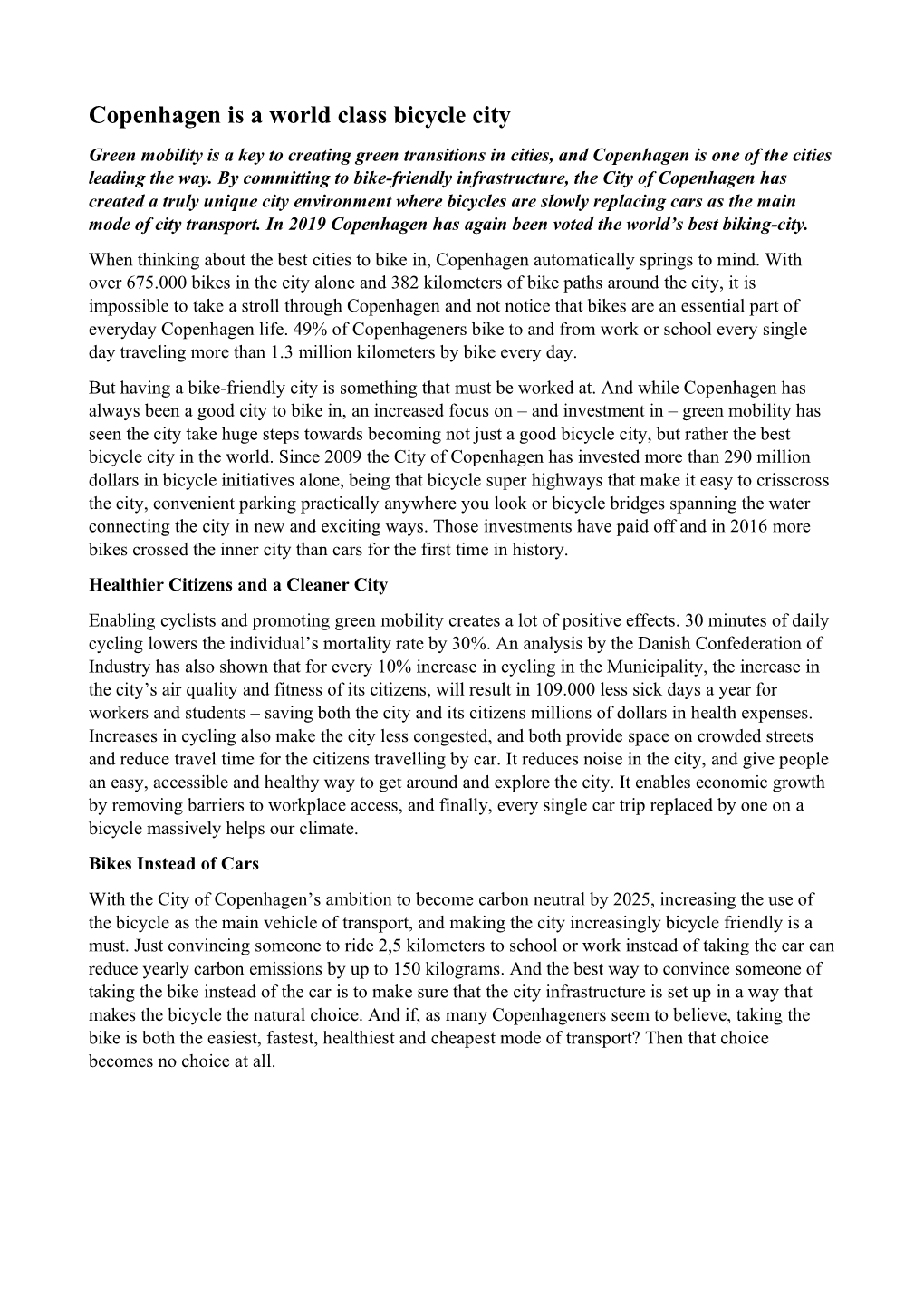 Copenhagen Is a World Class Bicycle City Green Mobility Is a Key to Creating Green Transitions in Cities, and Copenhagen Is One of the Cities Leading the Way