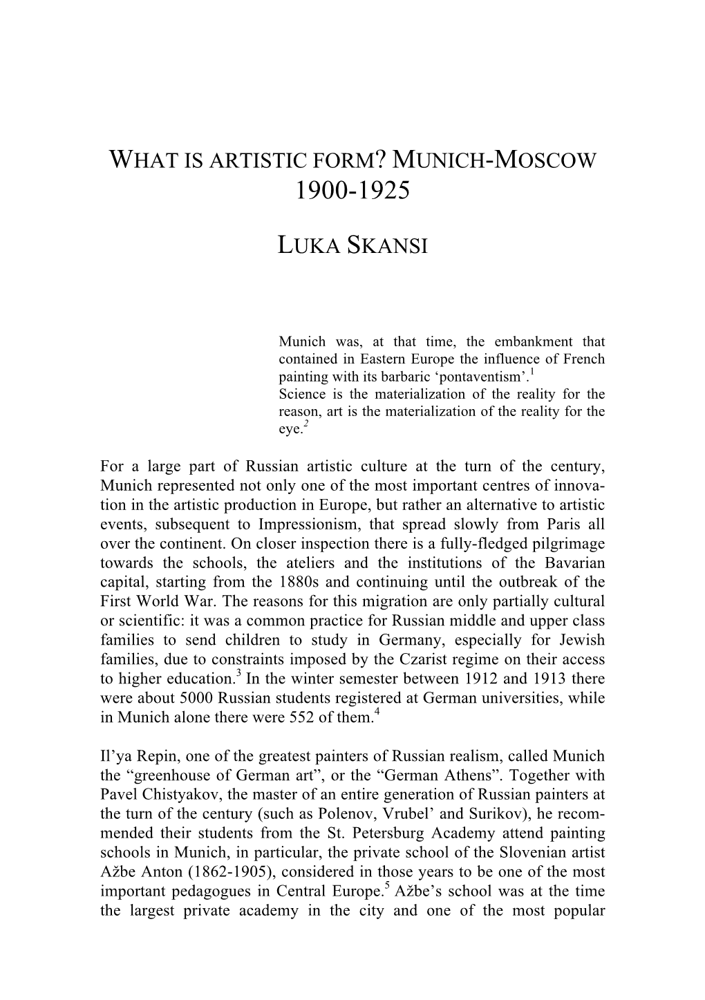 What Is Artistic Form? Munich-Moscow Luka Skansi