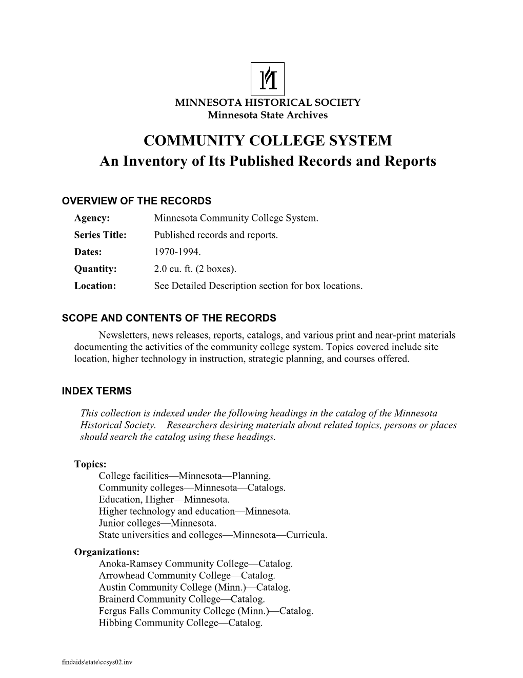 COMMUNITY COLLEGE SYSTEM an Inventory of Its Published Records and Reports