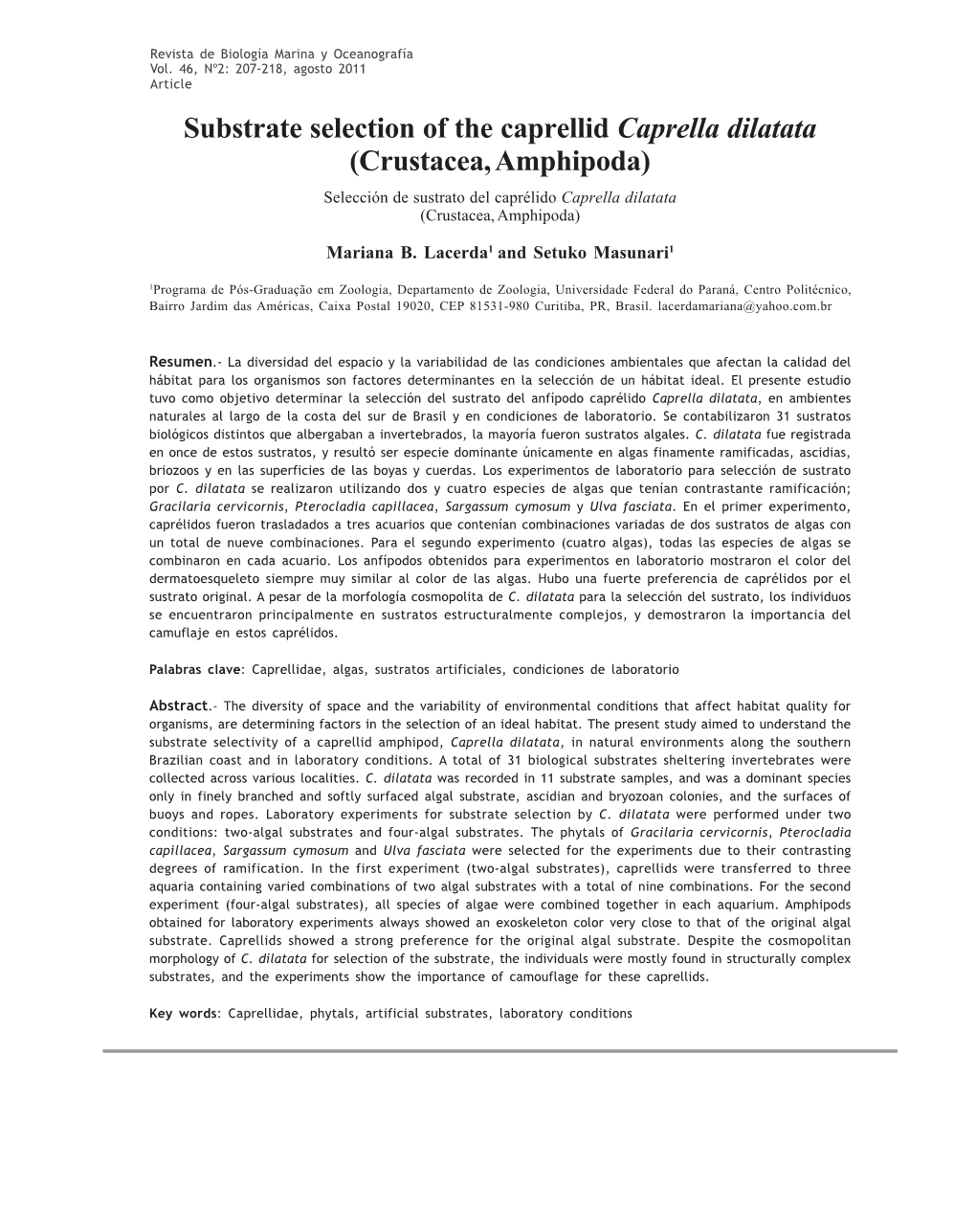 Substrate Selection of the Caprellid Caprella Dilatata (Crustacea, Amphipoda) Selección De Sustrato Del Caprélido Caprella Dilatata (Crustacea, Amphipoda)