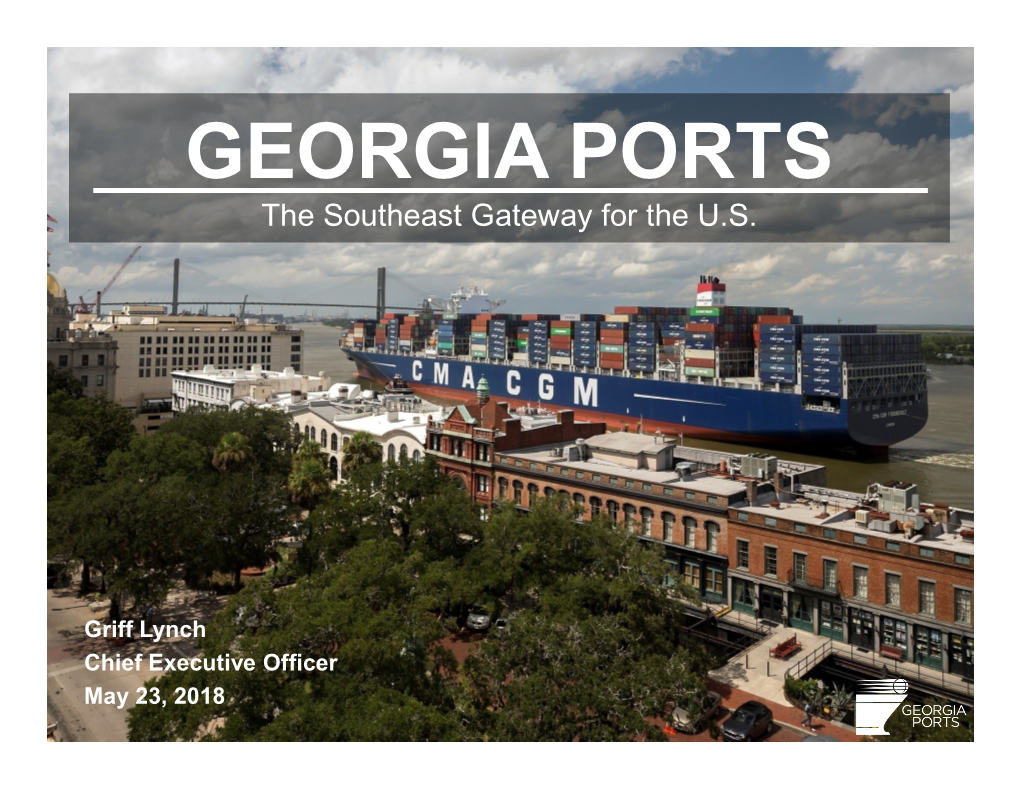 GEORGIA PORTS the Southeast Gateway for the U.S