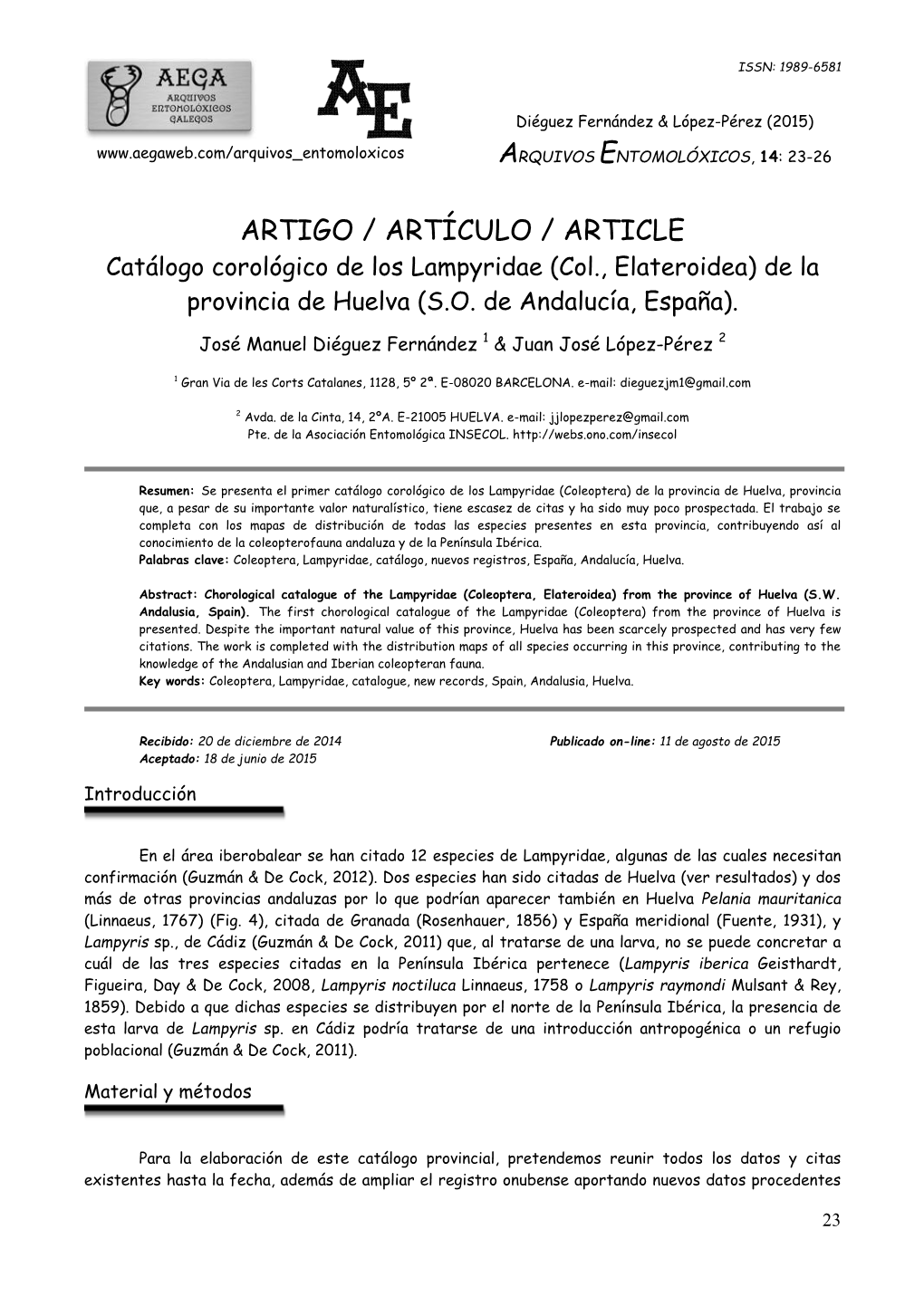 ARTIGO / ARTÍCULO / ARTICLE Catálogo Corológico De Los Lampyridae (Col., Elateroidea) De La Provincia De Huelva (S.O