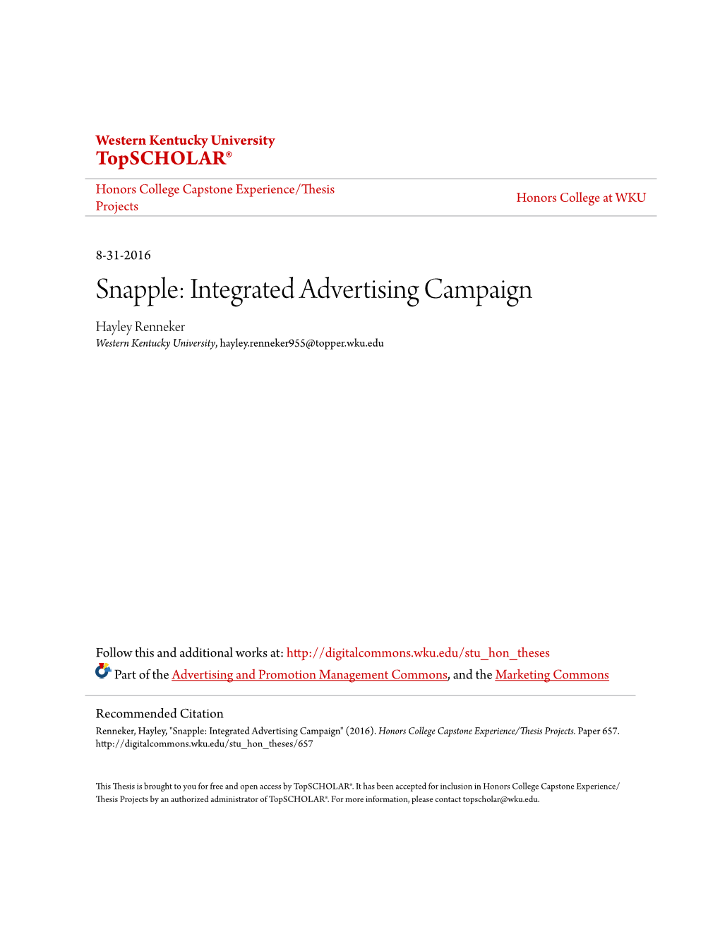 Snapple: Integrated Advertising Campaign Hayley Renneker Western Kentucky University, Hayley.Renneker955@Topper.Wku.Edu