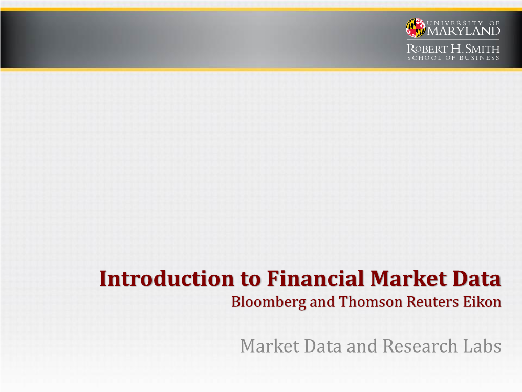 Introduction to Financial Market Data Bloomberg and Thomson Reuters Eikon